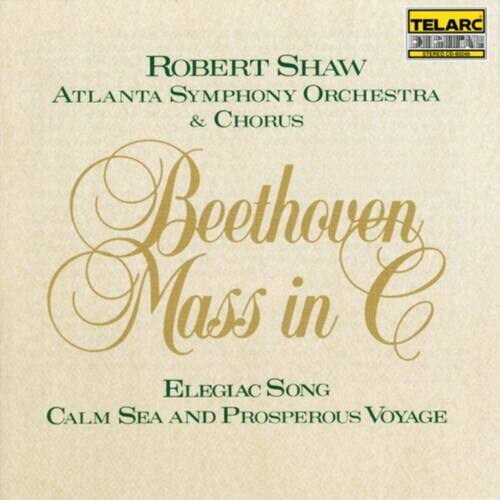 ROBERT SHAW  
ATLANTA SYMPHONY ORCHESTRA & CHORUS  

Beethoven  
Mass in C  

ELEGYAC SONG  
CALM SEA AND PROSPEROUS VOYAGE  

TELARC  
TELARC DIGITAL