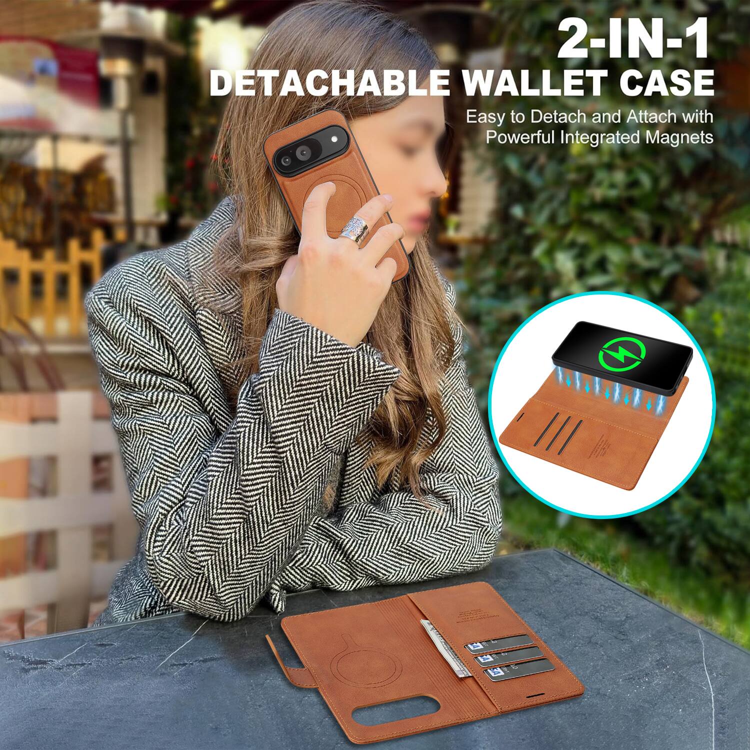 2-IN-1 DETACHABLE WALLET CASE  
Easy to Detach and Attach with Powerful Integrated Magnets