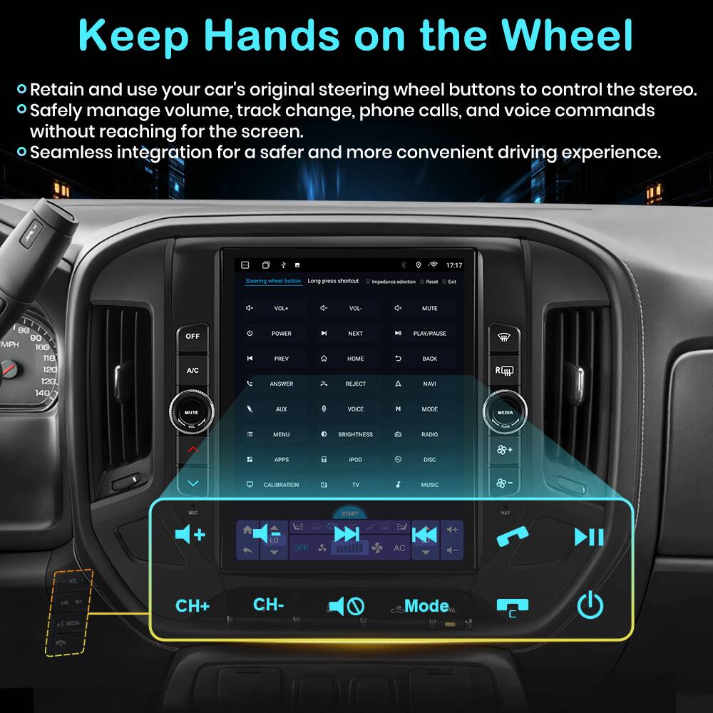 Keep Hands on the Wheel

Retain and use your car's original steering wheel buttons to control the stereo. Safely manage volume, track change, phone calls, and voice commands without reaching for the screen. Seamless integration for a safer and more convenient driving experience.

- Steering wheel button
- Long press shortcut
- Impedance selection
- VOL+
- VOL-
- MUTE
- NEXT
- PLAY/PAUSE
- HOME
- BACK
- ANSWER
- REJECT
- NAVI
- A/C
- POWER
- PREV
- MODE
- BRIGHTNESS
- APPS
- IPOD
- DISC
- CALIBRATION
- START
- CH+
- CH-
- LO
- OFF
- MEDIA
- RADIO
- MUSIC
- AC
- MENU
- VOICE
- H MODE
- MESA
- RAZHO
- APPC