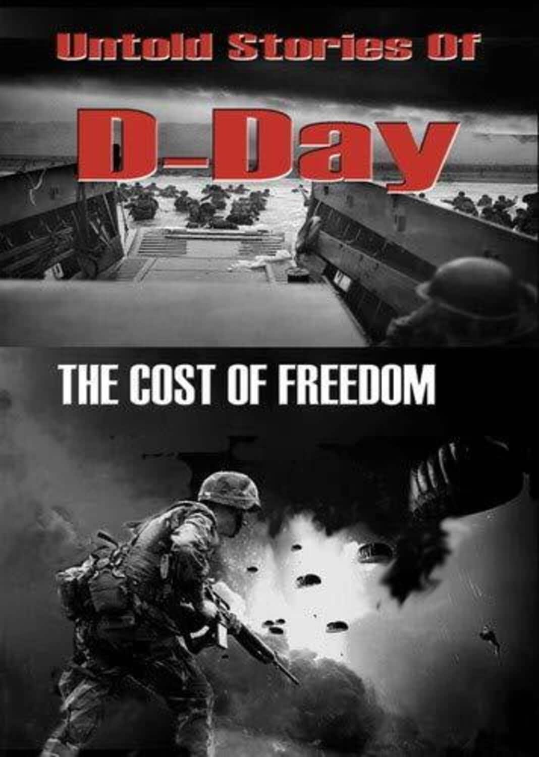 Untold Secrets of D Day - The cost of Freedom  - DVD