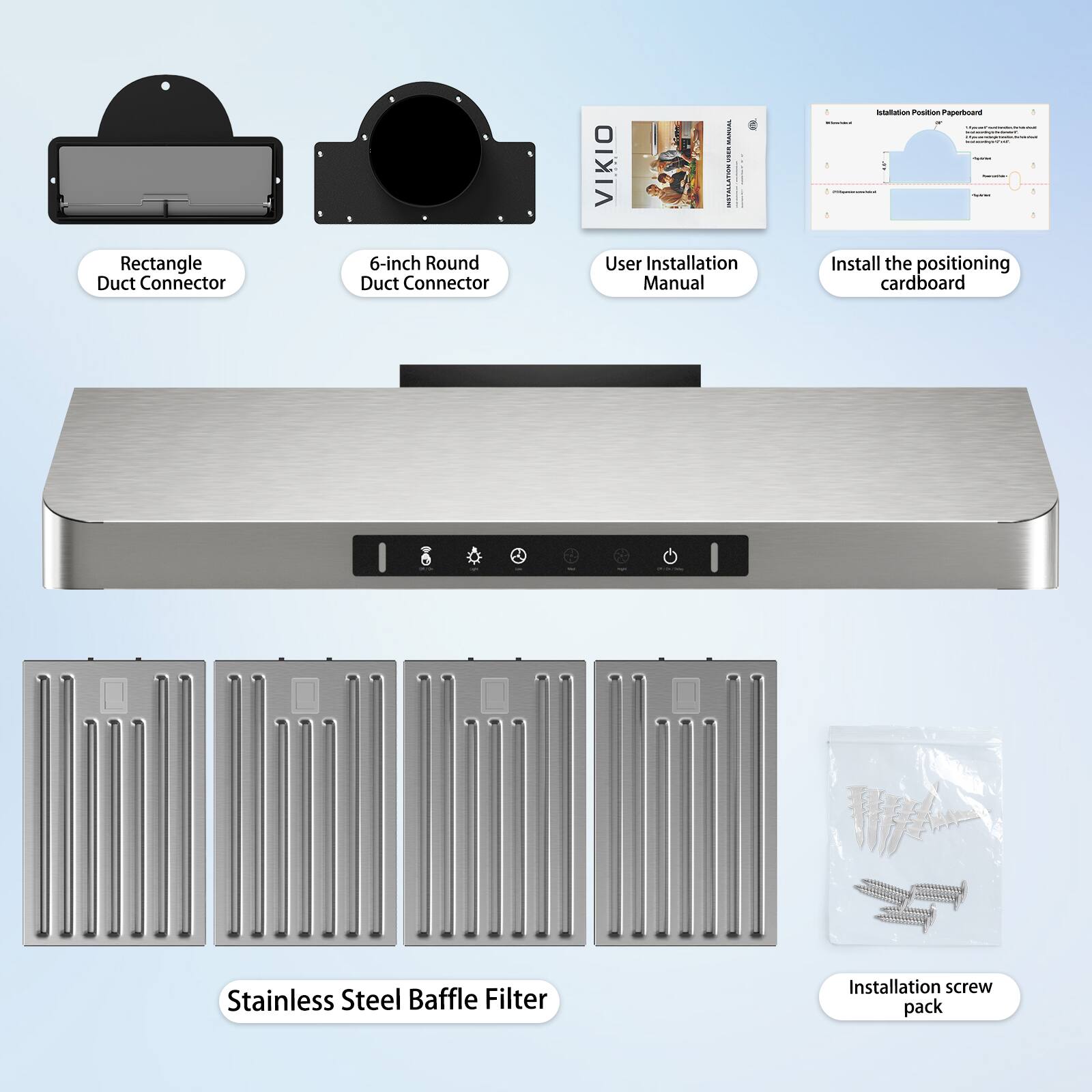 Rectangle Duct Connector, 6-inch Round Duct Connector, VIKIO User Installation Manual, Install the positioning cardboard, Stainless Steel Baffle Filter, Installation screw pack