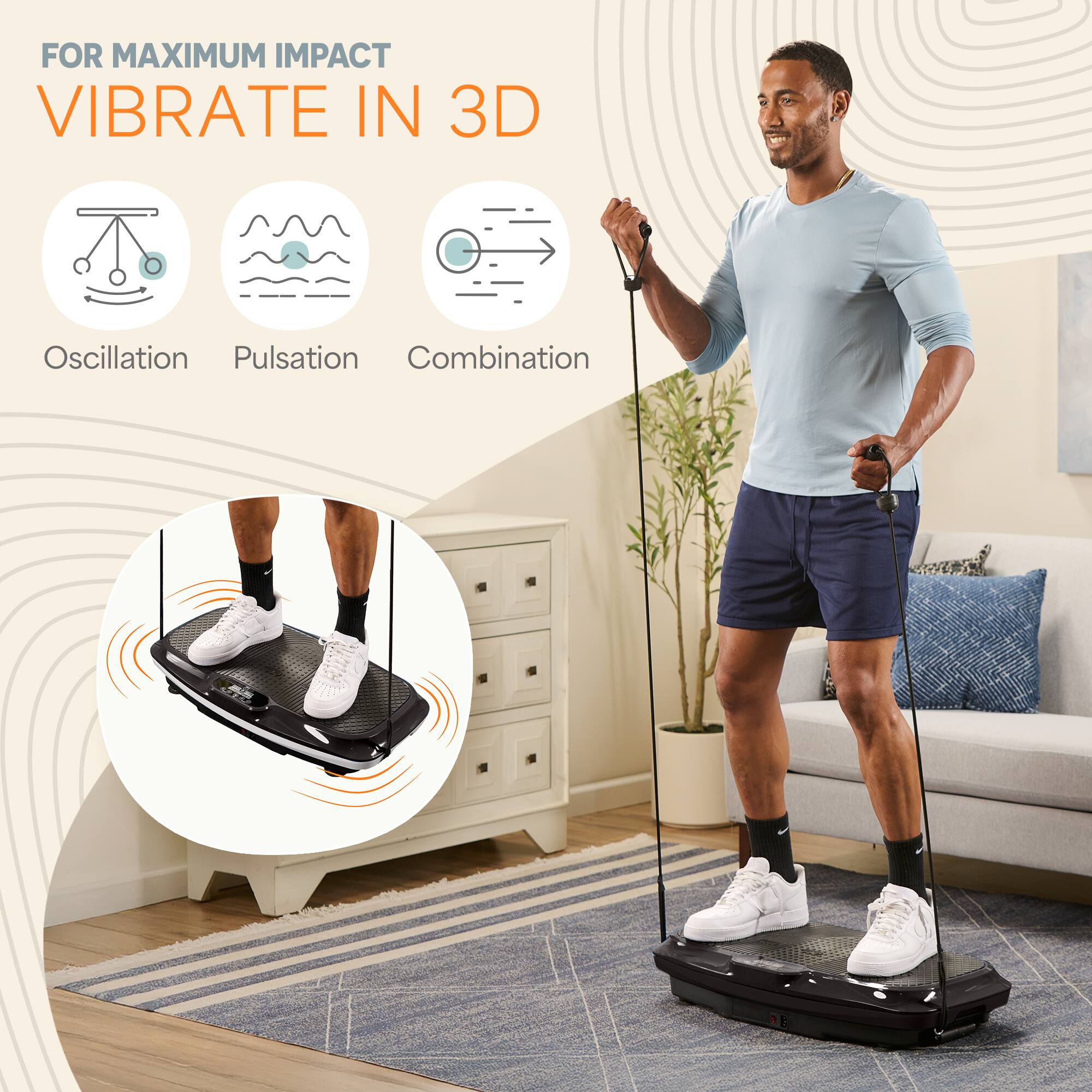 FOR MAXIMUM IMPACT  
VIBRATE IN 3D  

Oscillation  
Pulsation  
Combination