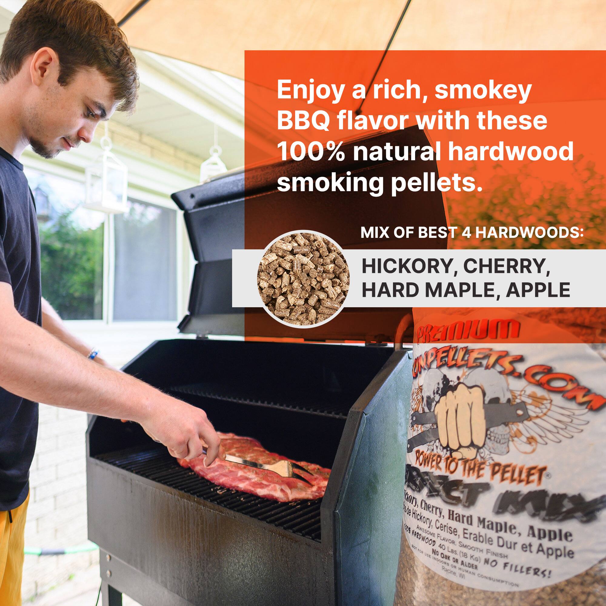 Enjoy a rich, smokey BBQ flavor with these 100% natural hardwood smoking pellets. MIX OF BEST 4 HARDWOODS: HICKORY, CHERRY, HARD MAPLE, APPLE

PREMIUM
INPELLETS.COM
POWER TO THE PELLET

Hickory, Cherry, Hard Maple, Apple
Avec Hickory, Cerise, Erable Dur et Apple
Smooth Finish
No Alder Fillers!