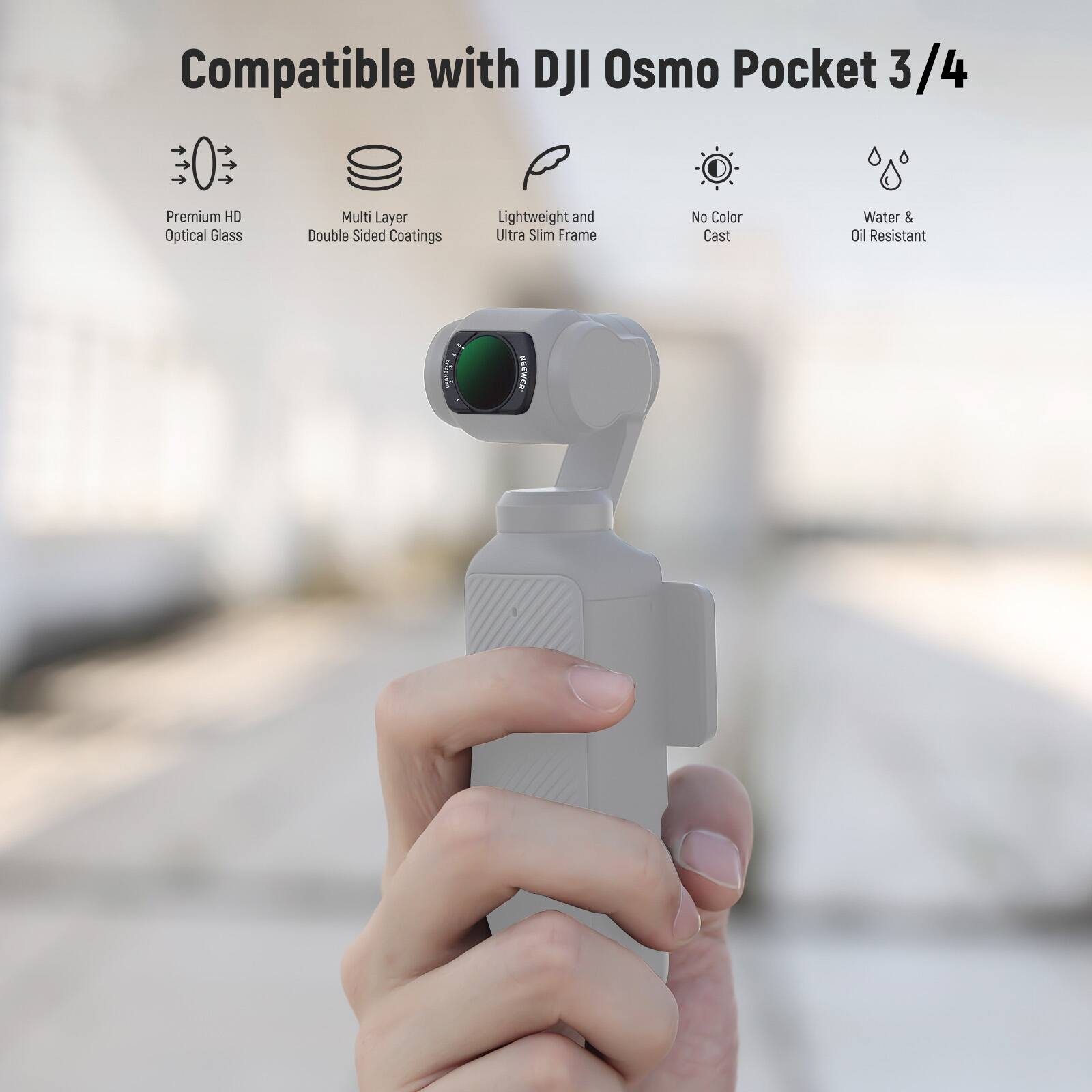 Compatible with DJI Osmo Pocket 3/4

- Premium HD Optical Glass
- Multi Layer Double Sided Coatings
- Lightweight and Ultra Slim Frame
- No Color Cast
- Water & Oil Resistant
