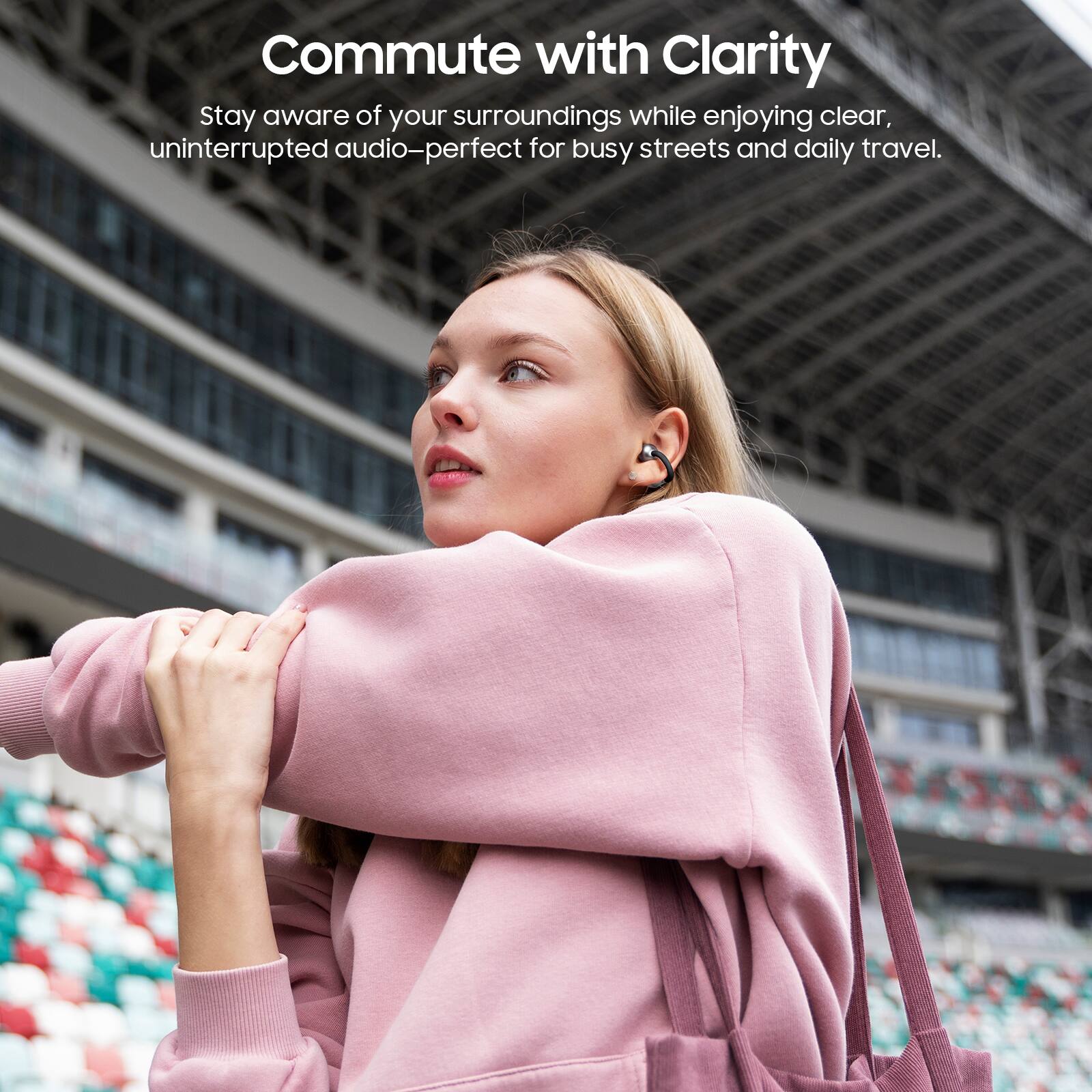 Commute with Clarity

Stay aware of your surroundings while enjoying clear, uninterrupted audio—perfect for busy streets and daily travel.