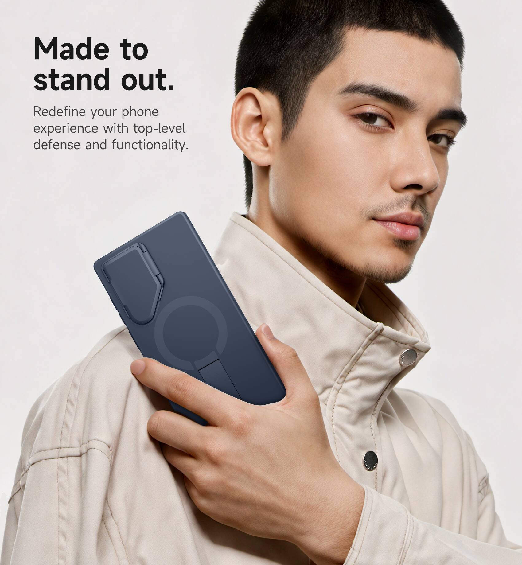 Made to stand out.  
Redefine your phone experience with top-level defense and functionality.