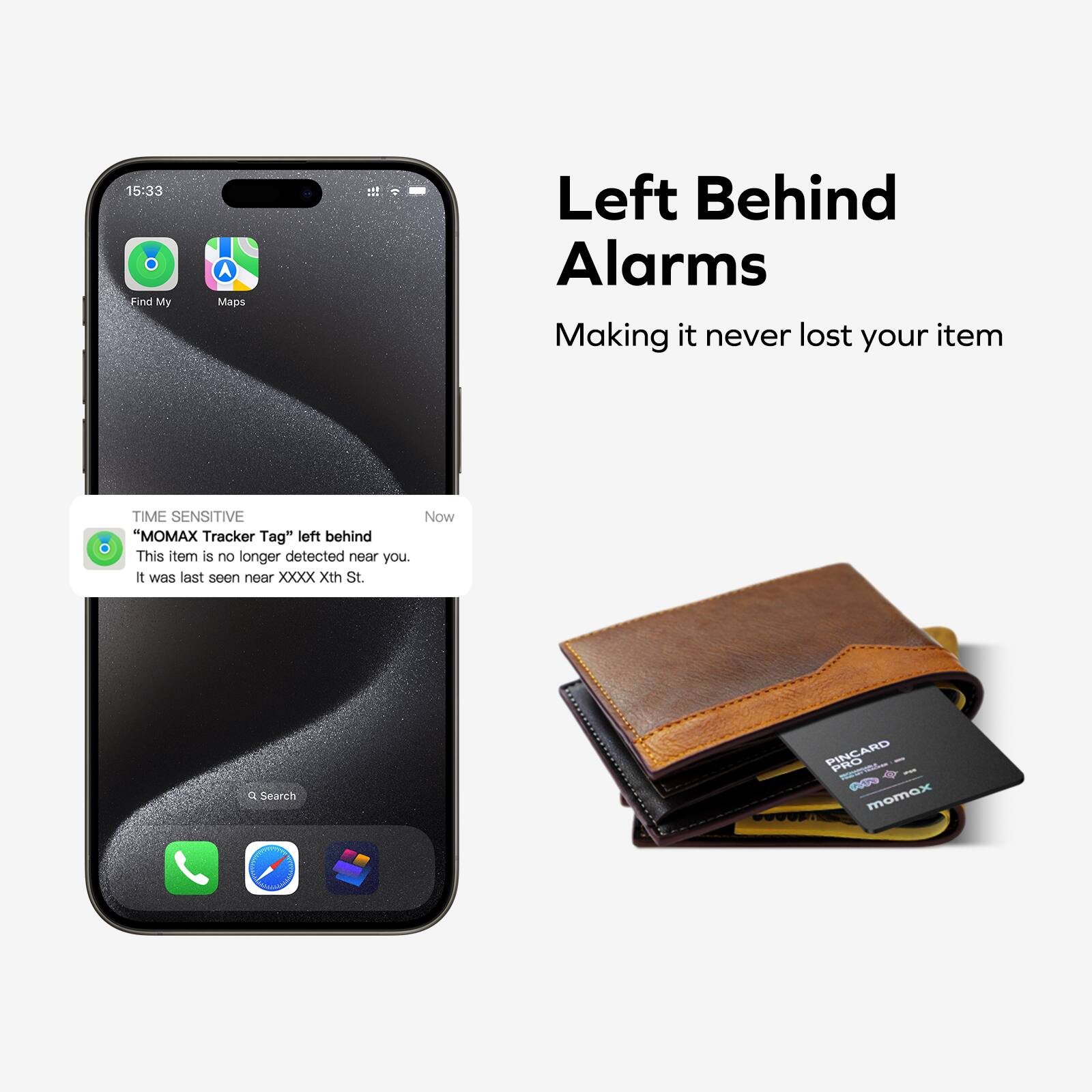 "Left Behind Alarms: Making it never lost your item. Time sensitive. Now: "MOMAX Tracker Tag" left behind. This item is no longer detected near you. It was last seen near Xxxx Xth St."