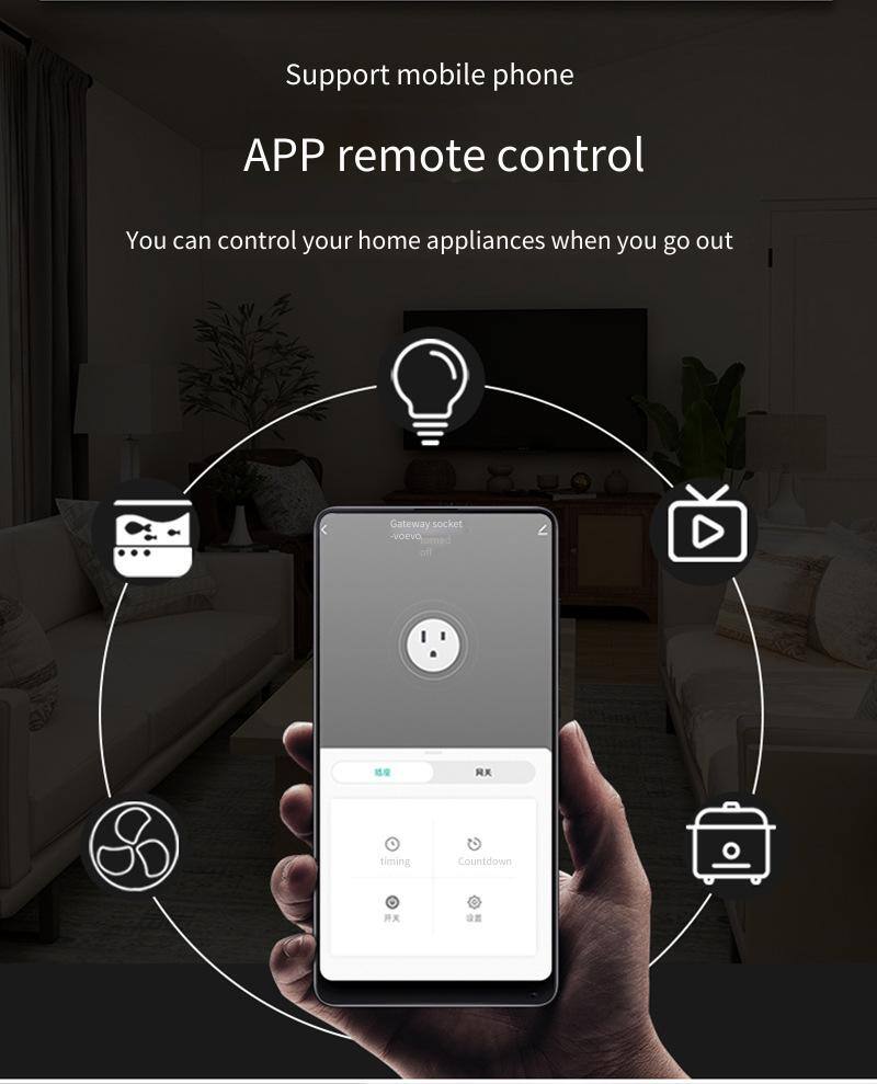 Support mobile phone  
APP remote control  
You can control your home appliances when you go out  

- Gateway socket  
- Countdown  
- Timing  
- Settings