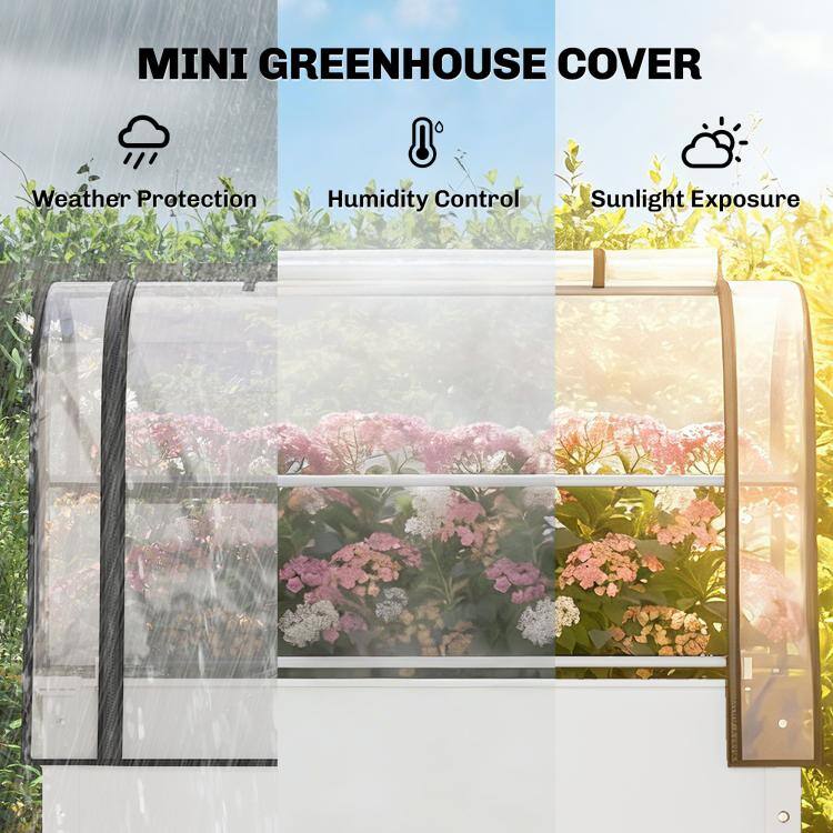 MINI GREENHOUSE COVER

- Weather Protection
- Humidity Control
- Sunlight Exposure