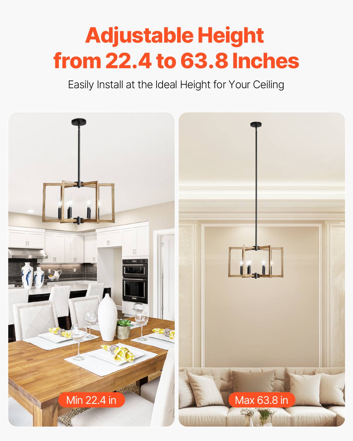 Adjustable Height from 22.4 to 63.8 Inches

Easily Install at the Ideal Height for Your Ceiling

Min 22.4 in

Max 63.8 in