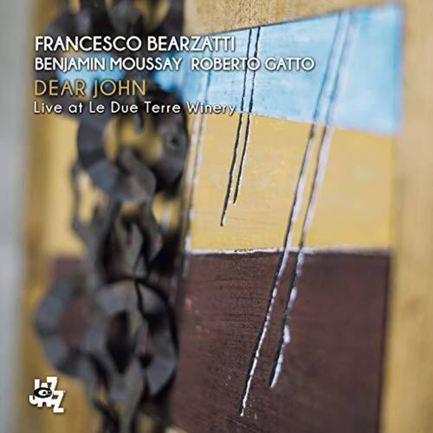 FRANCESCO BEARZATTI  
BENJAMIN MOUSSAY  
ROBERTO GATTO  

DEAR JOHN  
Live at Le Due Terre Winery