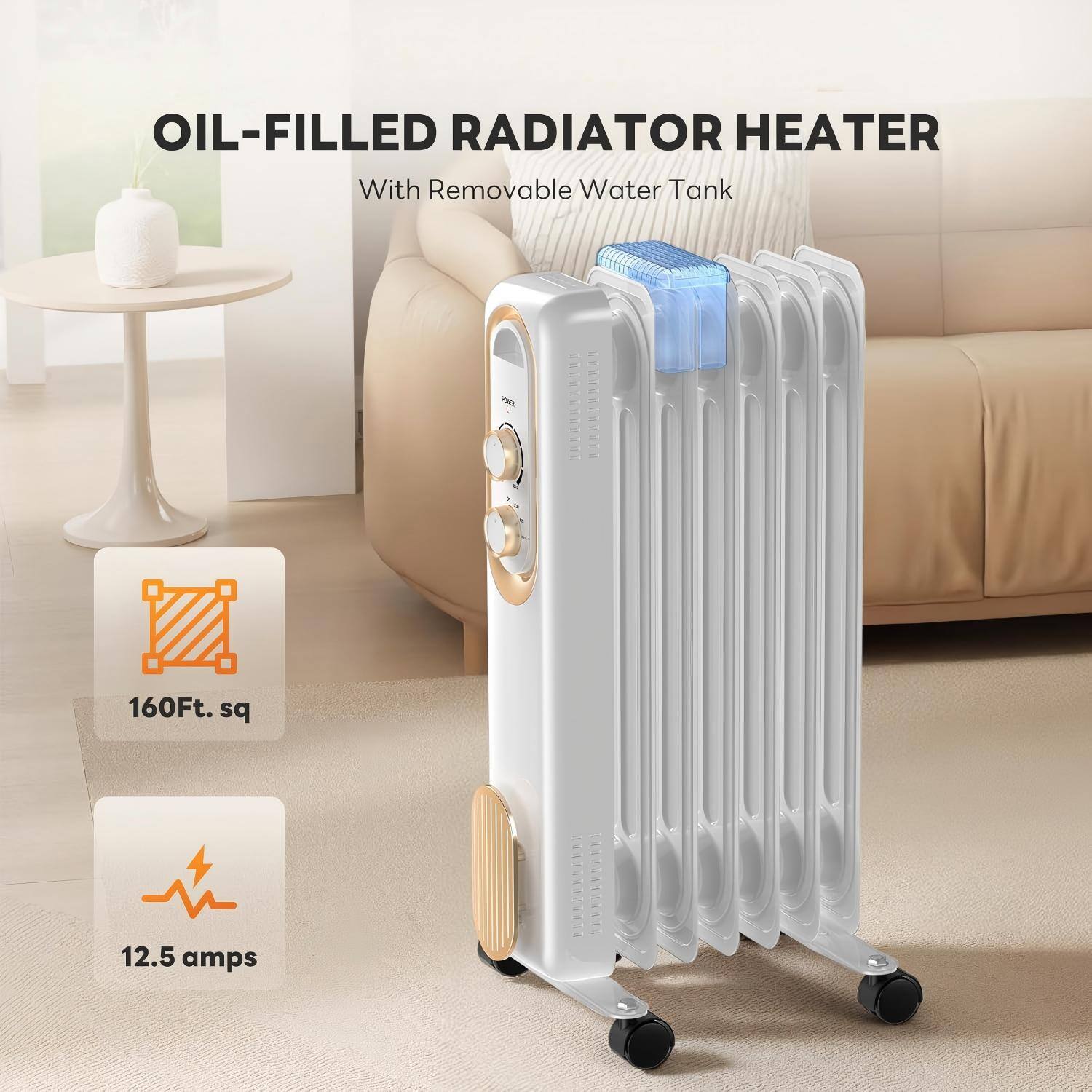 OIL-FILLED RADIATOR HEATER  
With Removable Water Tank  

160Ft. sq  
12.5 amps