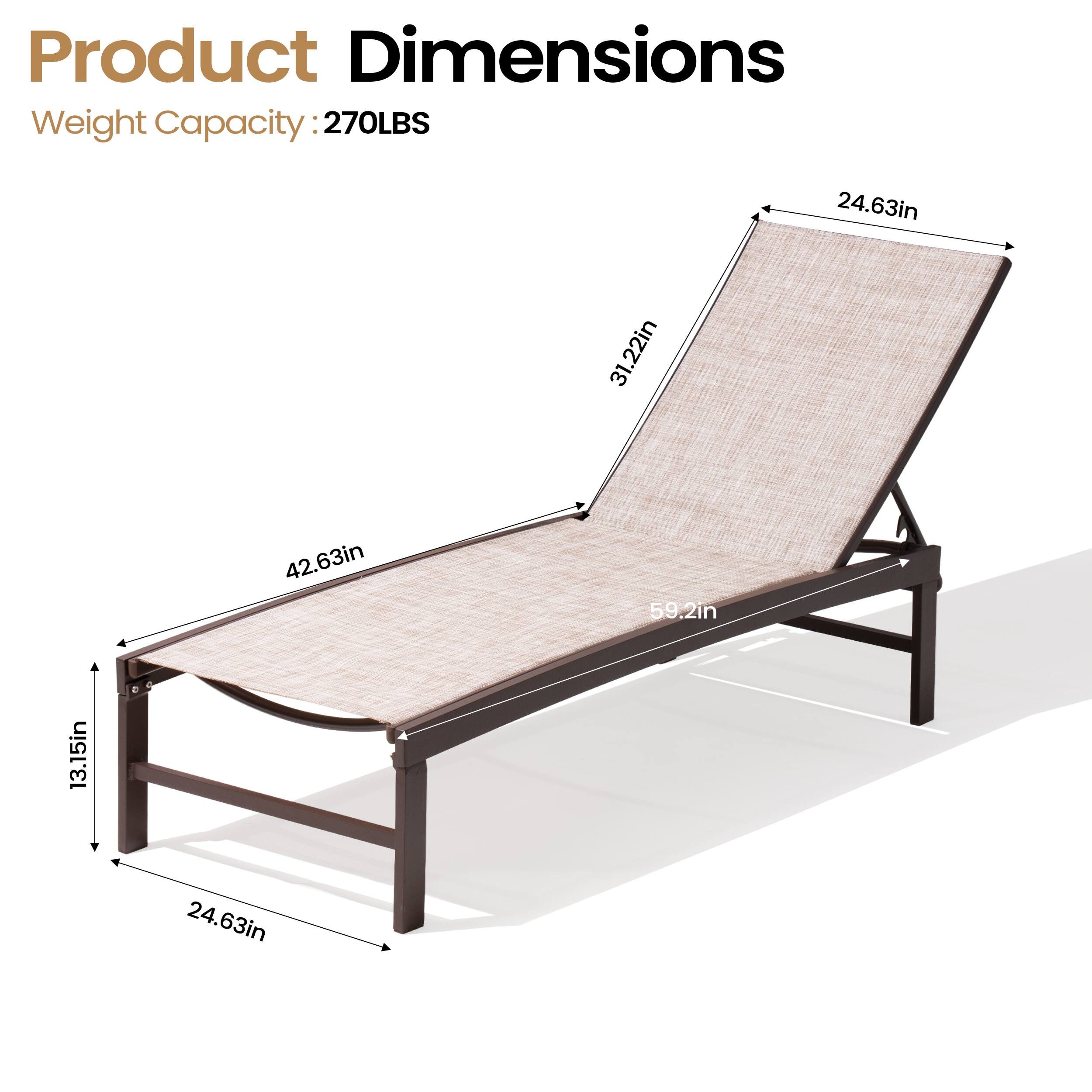 Product Dimensions  
Weight Capacity: 270LBS  
31.22in  
24.63in  
42.63in  
59.2in  
13.15in  
24.63in