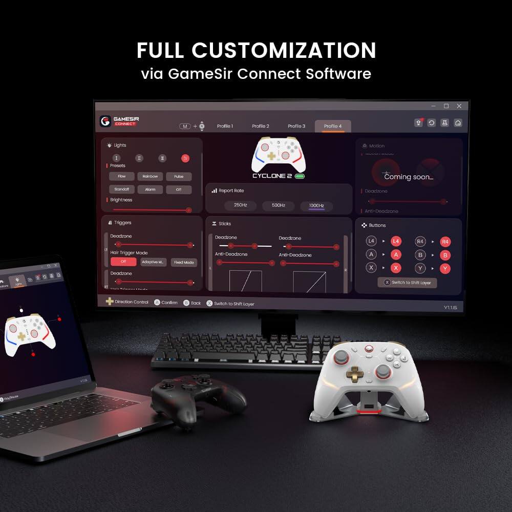 FULL CUSTOMIZATION via GameSir Connect Software

- Profiles: Profile 1, Profile 2, Profile 3, Profile 4
- Lights: Flow, Rainbow, Pulse, Standoff, Alarm, Off
- Brightness
- Triggers: Deadzone, Hair Trigger Mode
- Sticks: Deadzone, Anti-Deadzone
- Motion: Coming soon...
- Buttons: Deadzone, Anti-Deadzone
- Report Rate: 250Hz, 500Hz, 1000Hz
- Anti-Deadzone
- Trigger Mode
- Switch to Shift Layer
- V1.1.5

CYCLONE 2