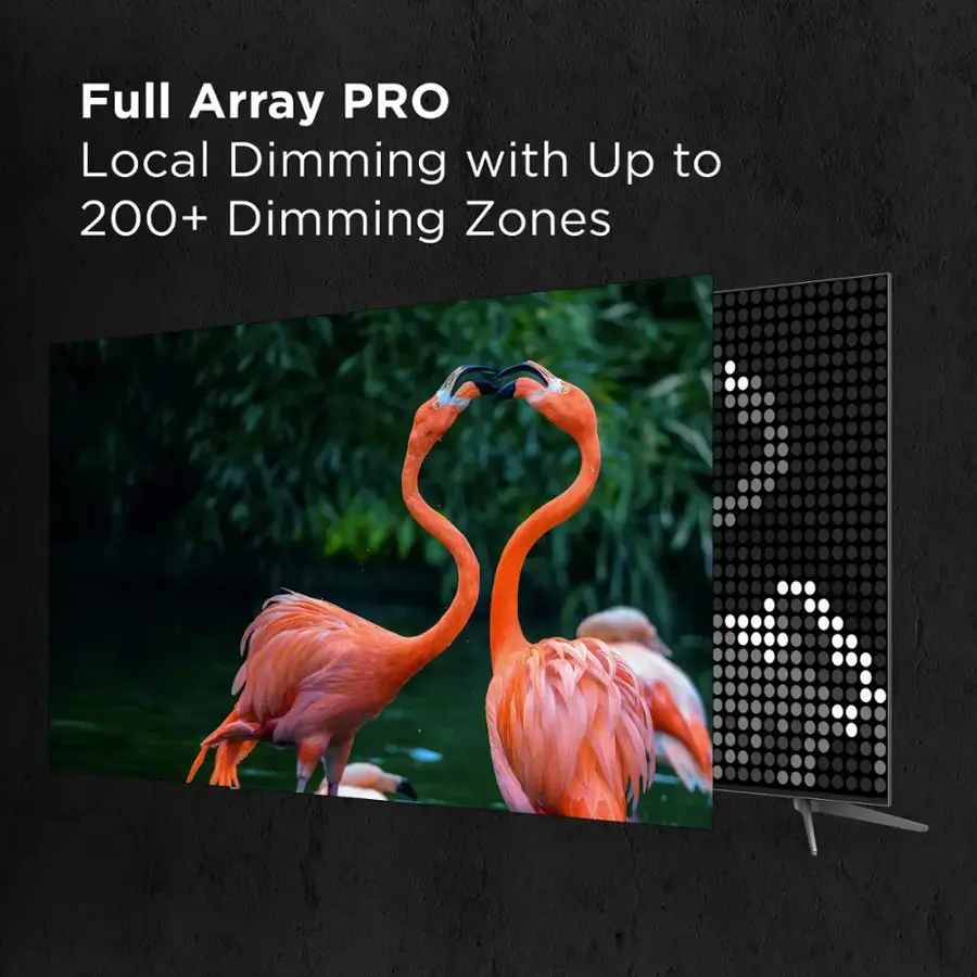 Full Array PRO Local Dimming with Up to 200+ Dimming Zones