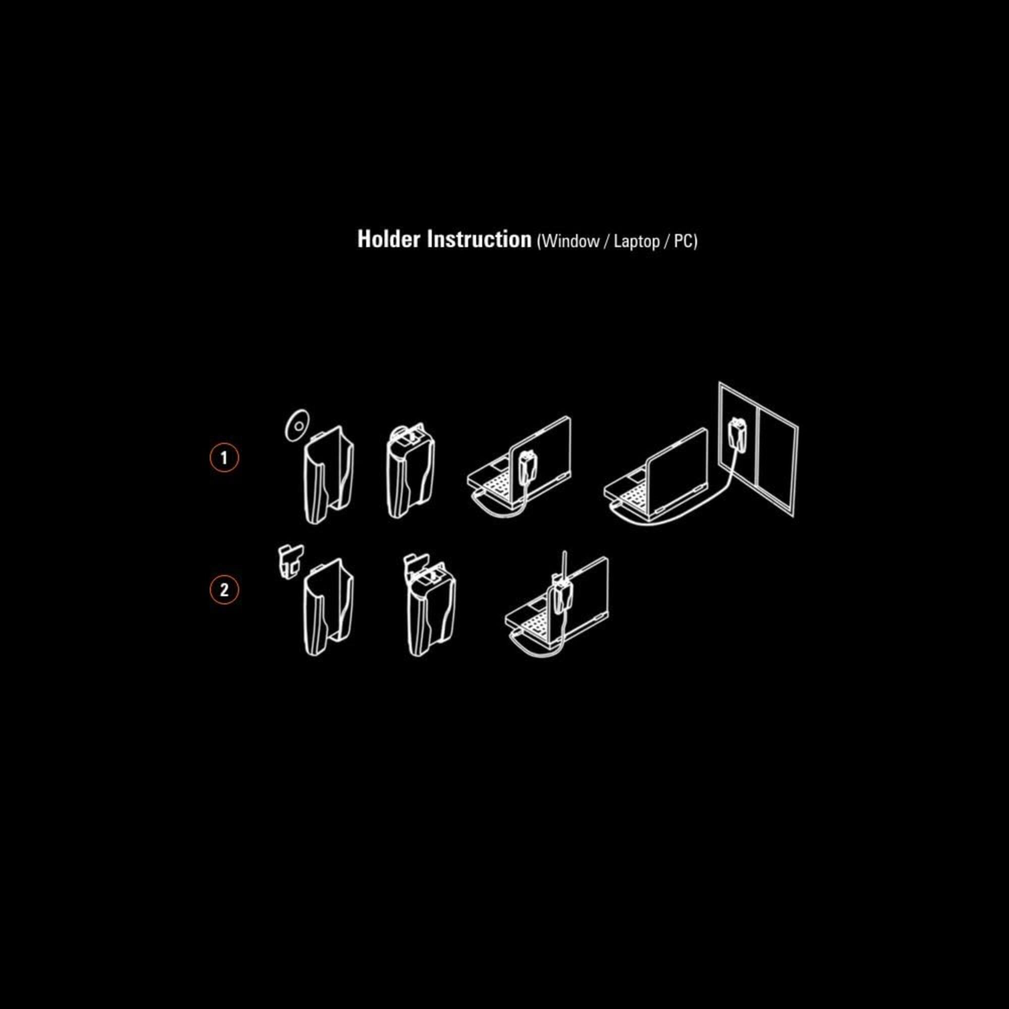 Holder Instruction (Window/Laptop/PC) 1 2
