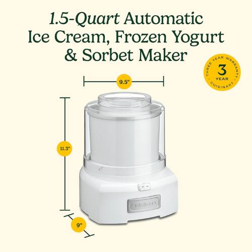 1.5-Quart Automatic Ice Cream, Frozen Yogurt & Sorbet Maker  
YEAR THREE 3 YEAR WARRANTY  
9.5" CUISINARY  
11.3"  
9"