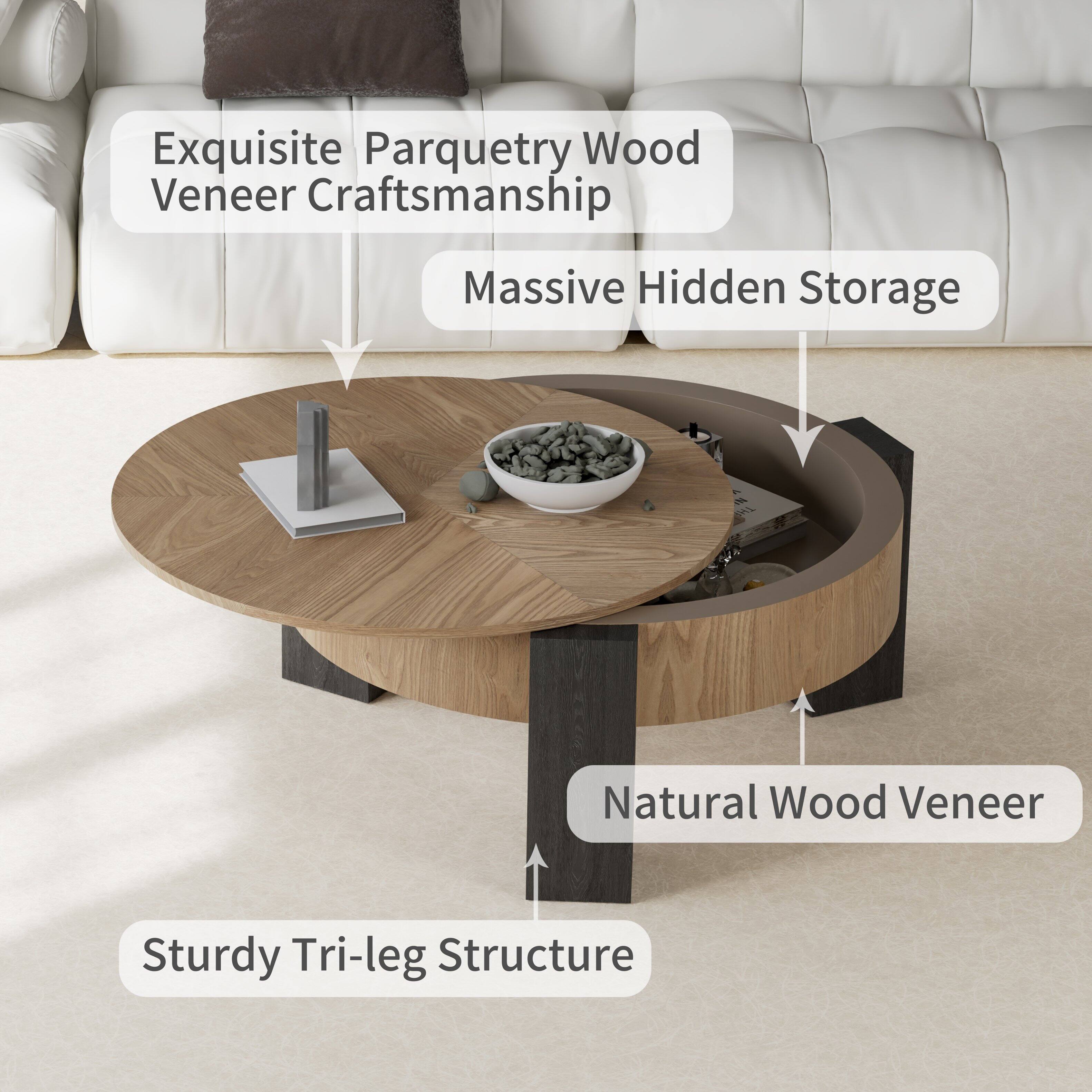 Exquisite Parquetry Wood Veneer Craftsmanship  
Massive Hidden Storage  
Natural Wood Veneer  
Sturdy Tri-leg Structure