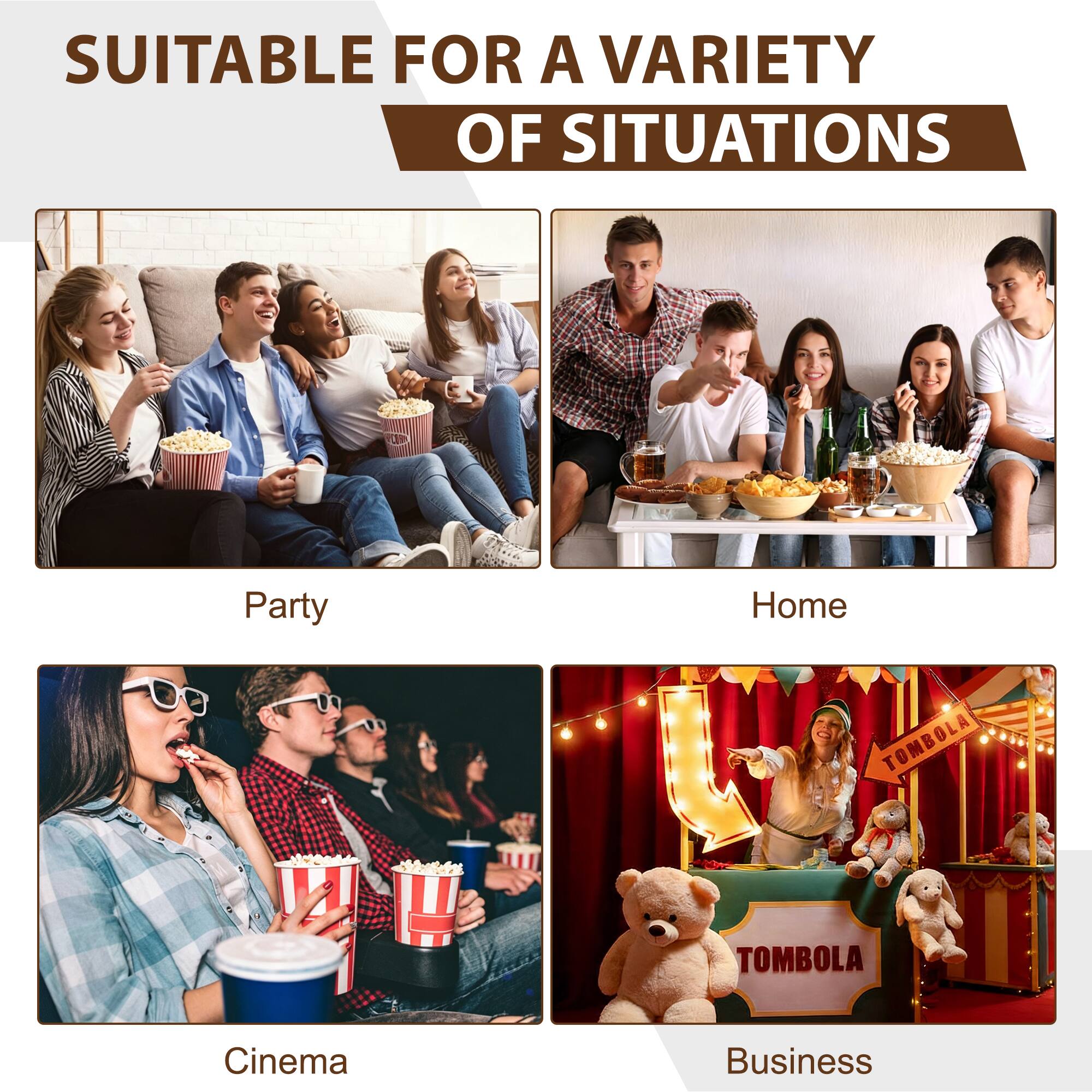 SUITABLE FOR A VARIETY OF SITUATIONS

- Party
- Home
- Cinema
- Business