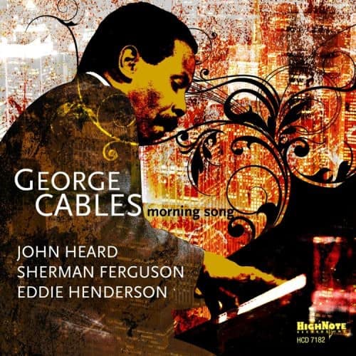 George Cables - Morning Song  - COMPACT DISCS