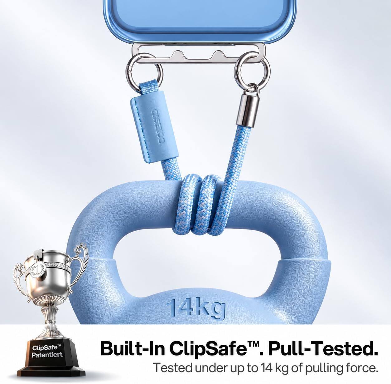 ClipSafe Patentiert  
14kg Built-In ClipSafe. Pull-Tested. Tested under up to 14 kg of pulling force.