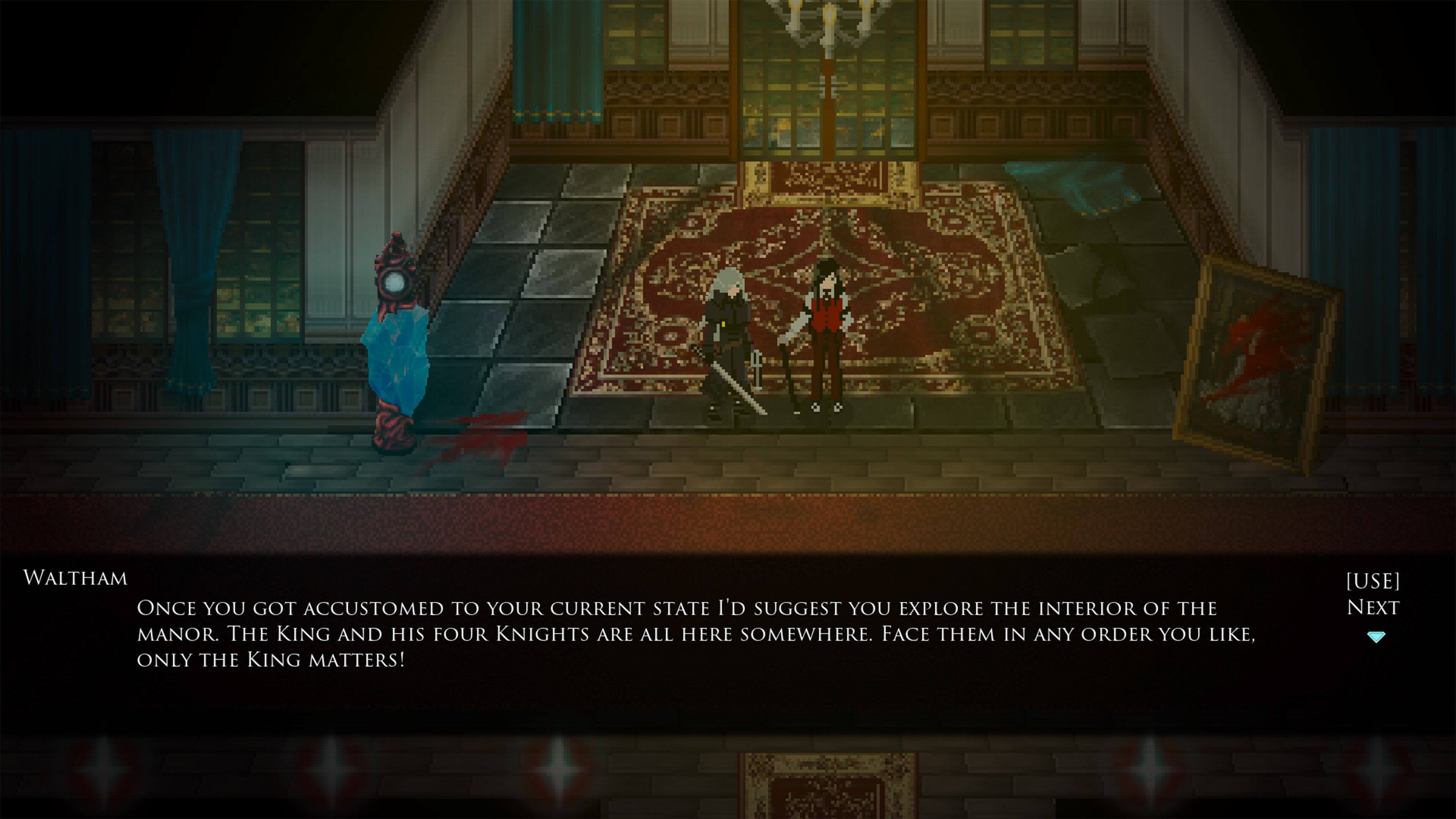 WALTHAM  
Once you got accustomed to your current state I'd suggest you explore the interior of the manor. The King and his four knights are all here somewhere. Face them in any order you like, only the King matters!