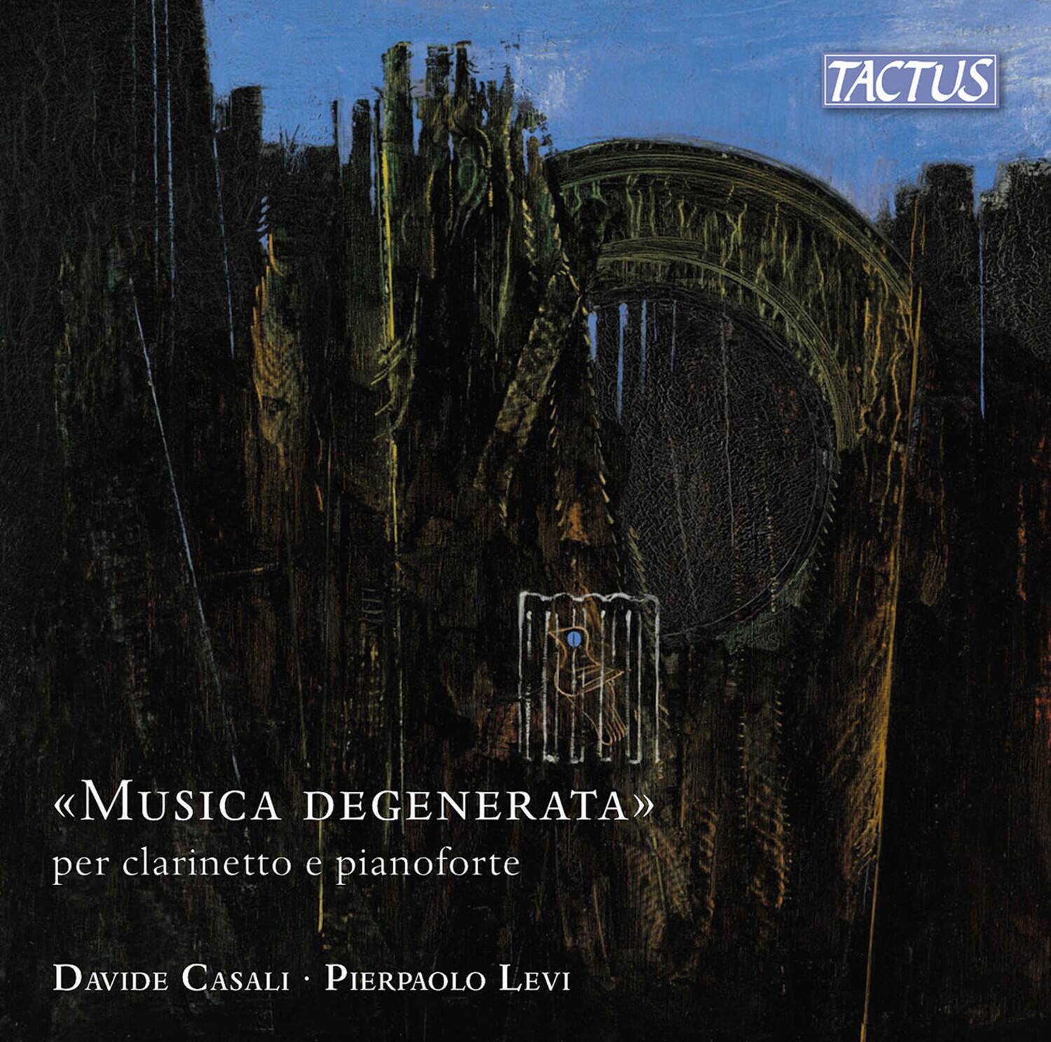 TACTUS

«MUSICA DEGENERATA»  
per clarinetto e pianoforte

DAVIDE CASALI • PIERPAOLO LEVI