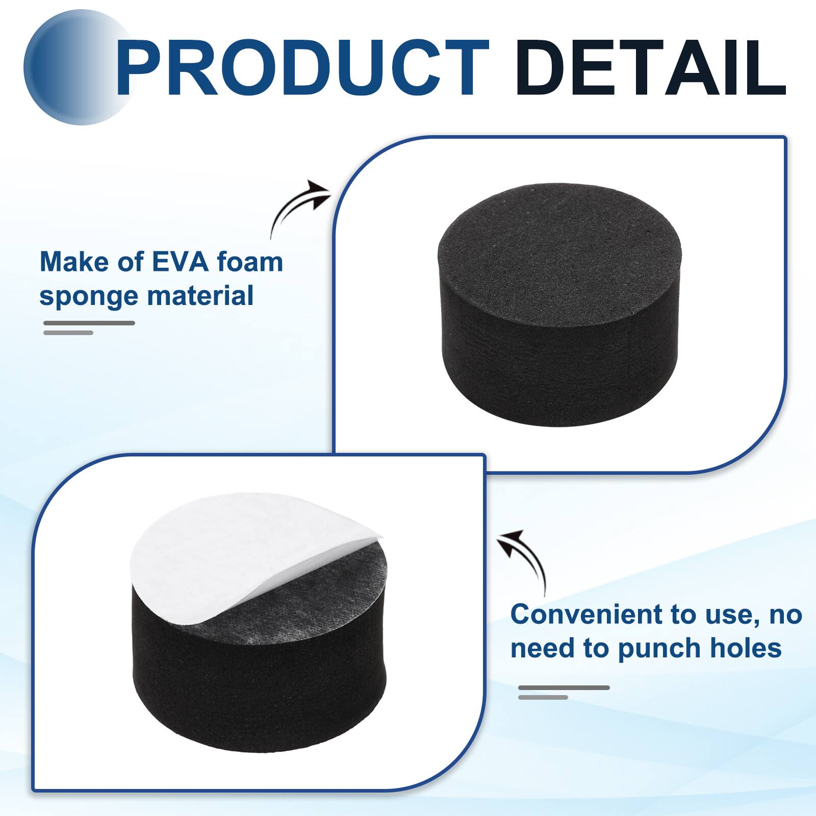 PRODUCT DETAIL

- Make of EVA foam sponge material
- Convenient to use, no need to punch holes