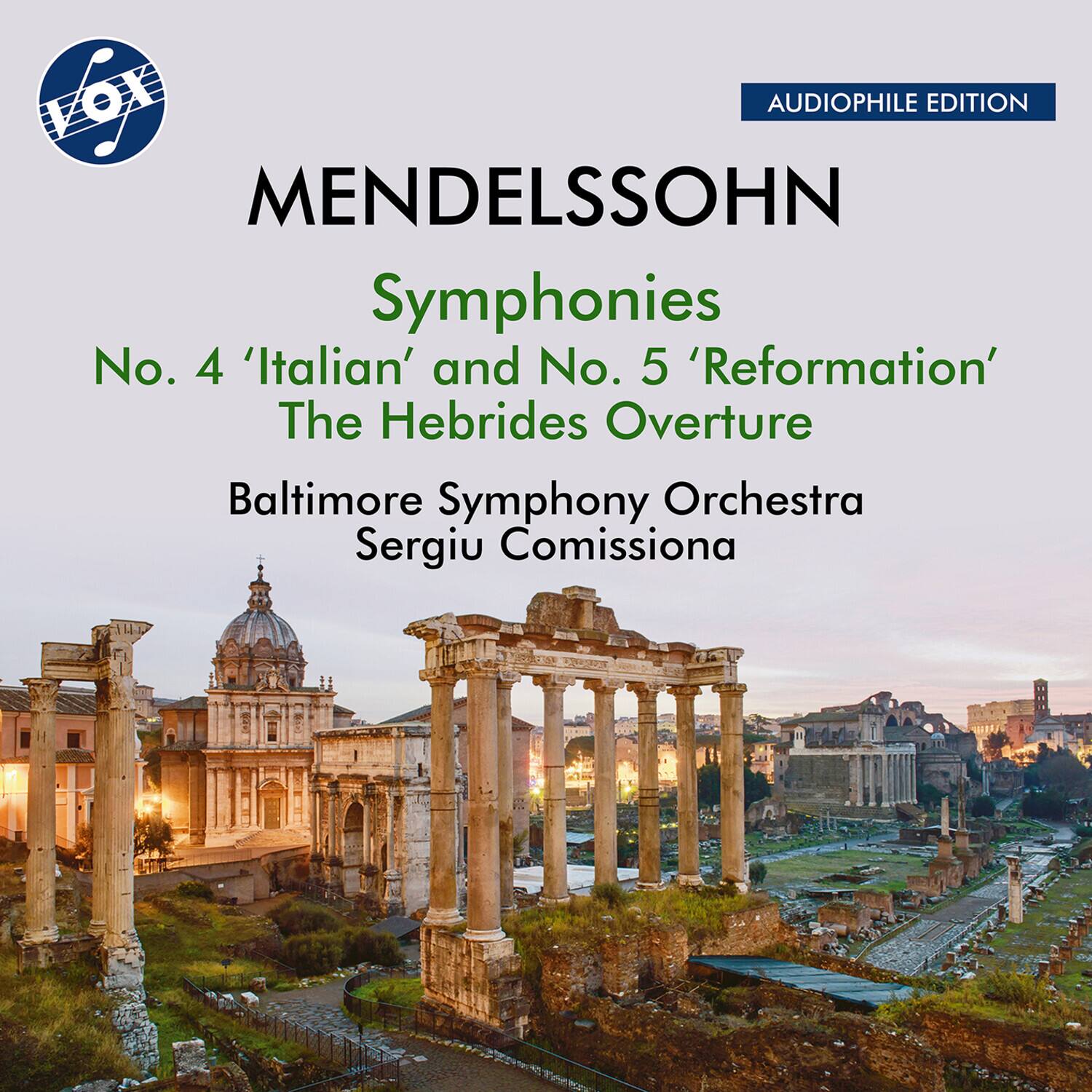 VOX  
AUDIOPHILE EDITION  

MENDELSSOHN  
Symphonies  
No. 4 'Italian' and No. 5 'Reformation'  
The Hebrides Overture  

Baltimore Symphony Orchestra  
Sergiu Comissiona