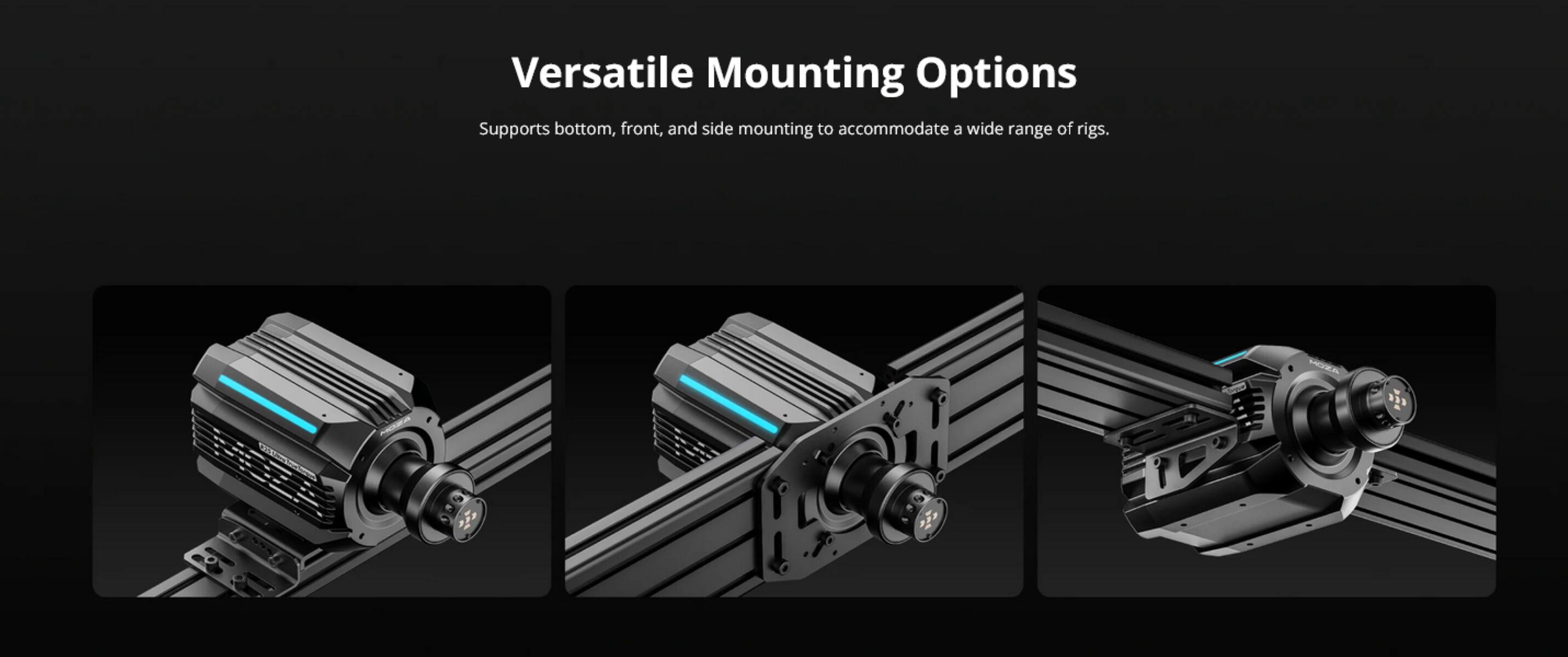 Versatile Mounting Options  
Supports bottom, front, and side mounting to accommodate a wide range of rigs.