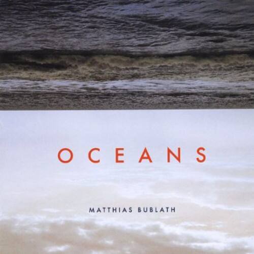 OCEANS  
MATTHIAS BUBLATH