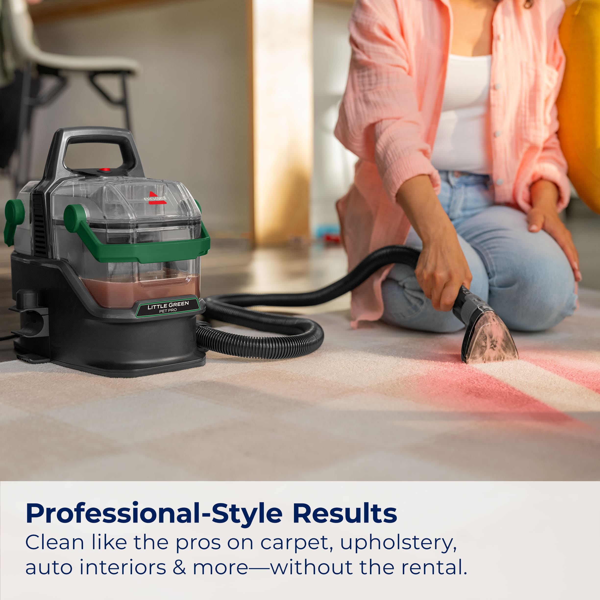 Professional-Style Results Clean like the pros on carpet, upholstery, auto interiors & more - without the rental.