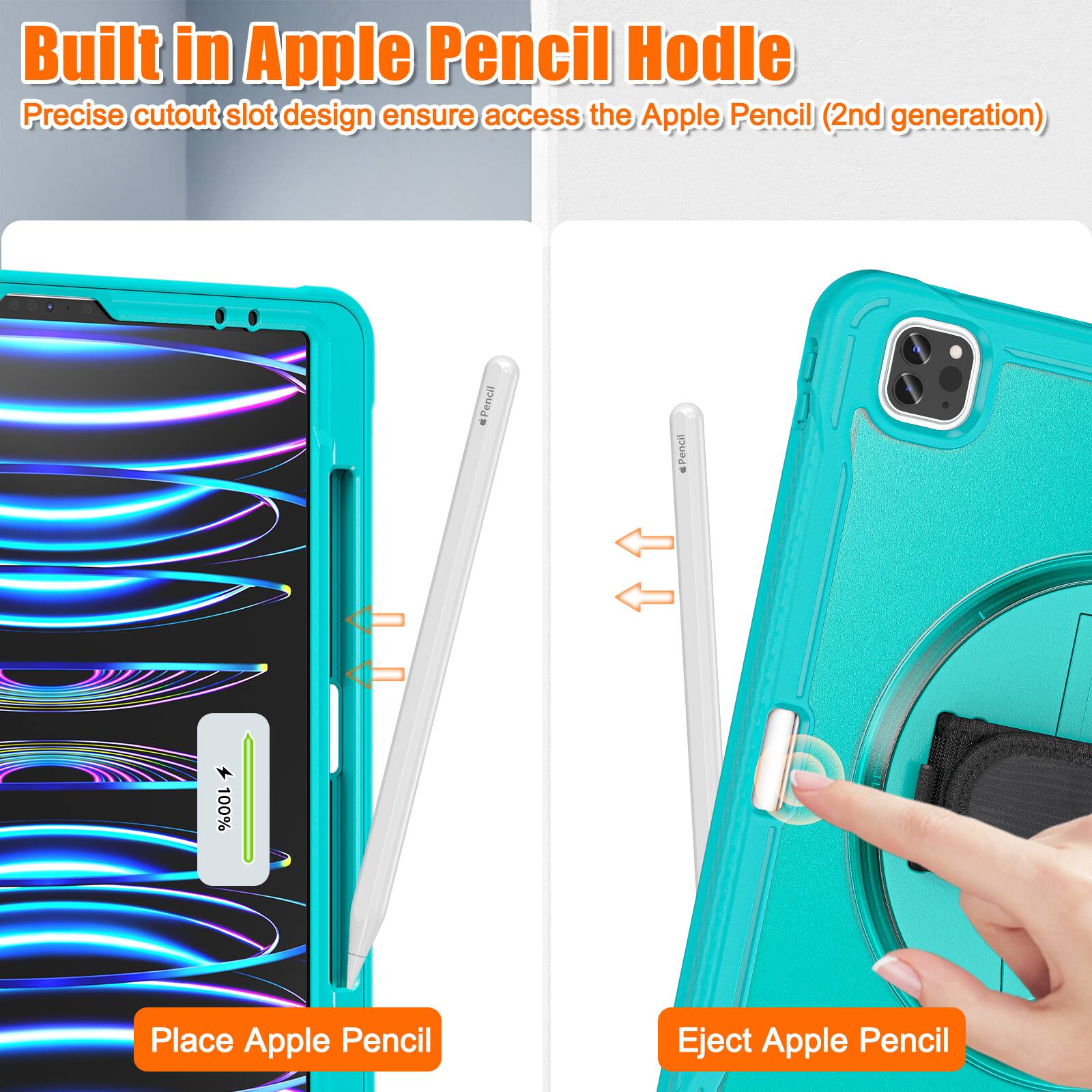 Built in Apple Pencil Holder  
Precise cutout slot design ensures access to the Apple Pencil (2nd generation)  
Place Apple Pencil  
Eject Apple Pencil