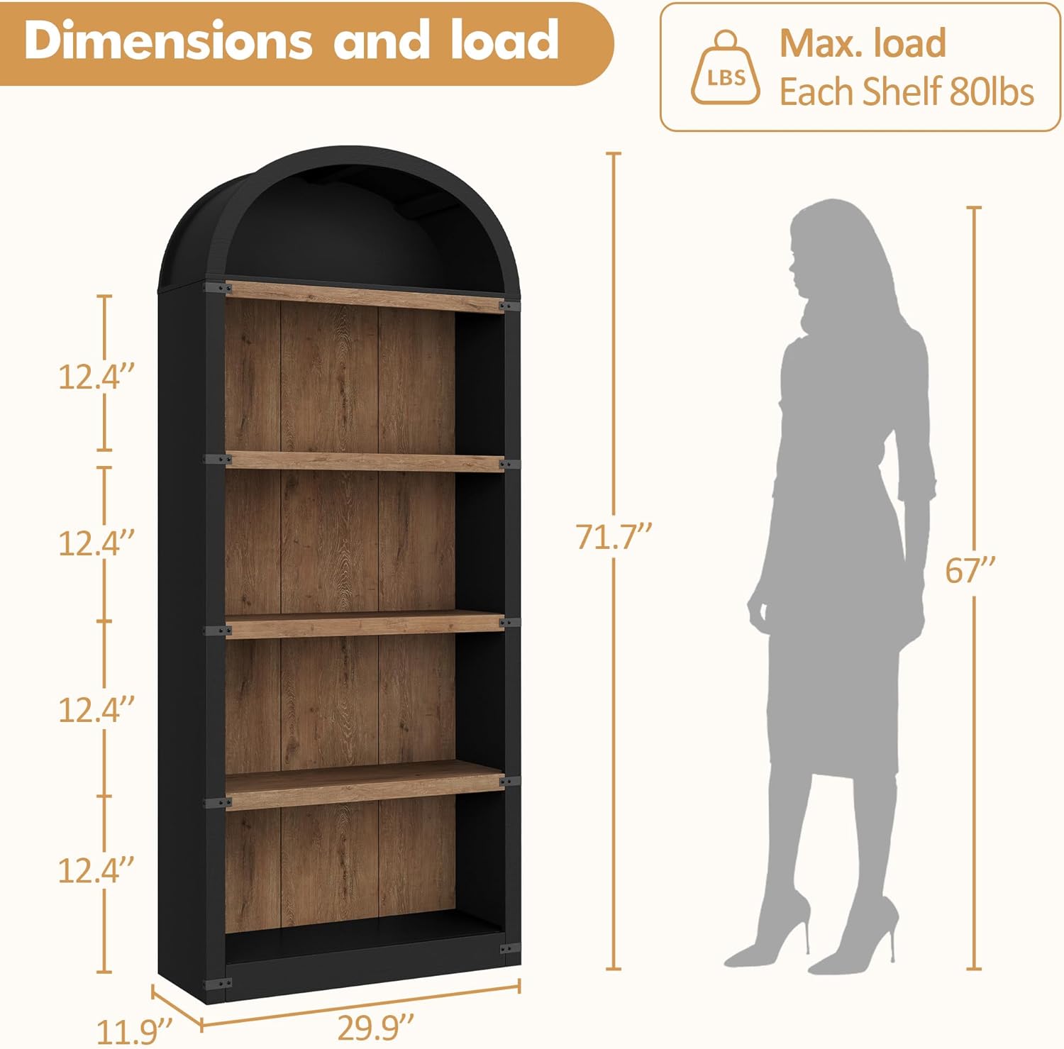 Dimensions and load  
Max. load  
Each Shelf 80lbs  

12.4"  
12.4"  
12.4"  
12.4"  
11.9"  
29.9"  
71.7"  
67"