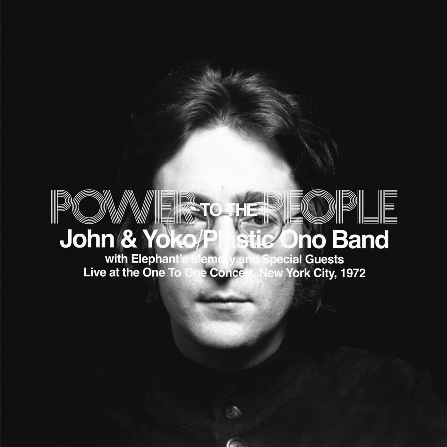 POWER TO THE PEOPLE  
John & Yoko/Plastic Ono Band  
with Elephant's Memory and Special Guests  
Live at the One To One Concert, New York City, 1972