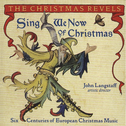 The Christmas Revels - Sing We Now of Christmas  - COMPACT DISCS