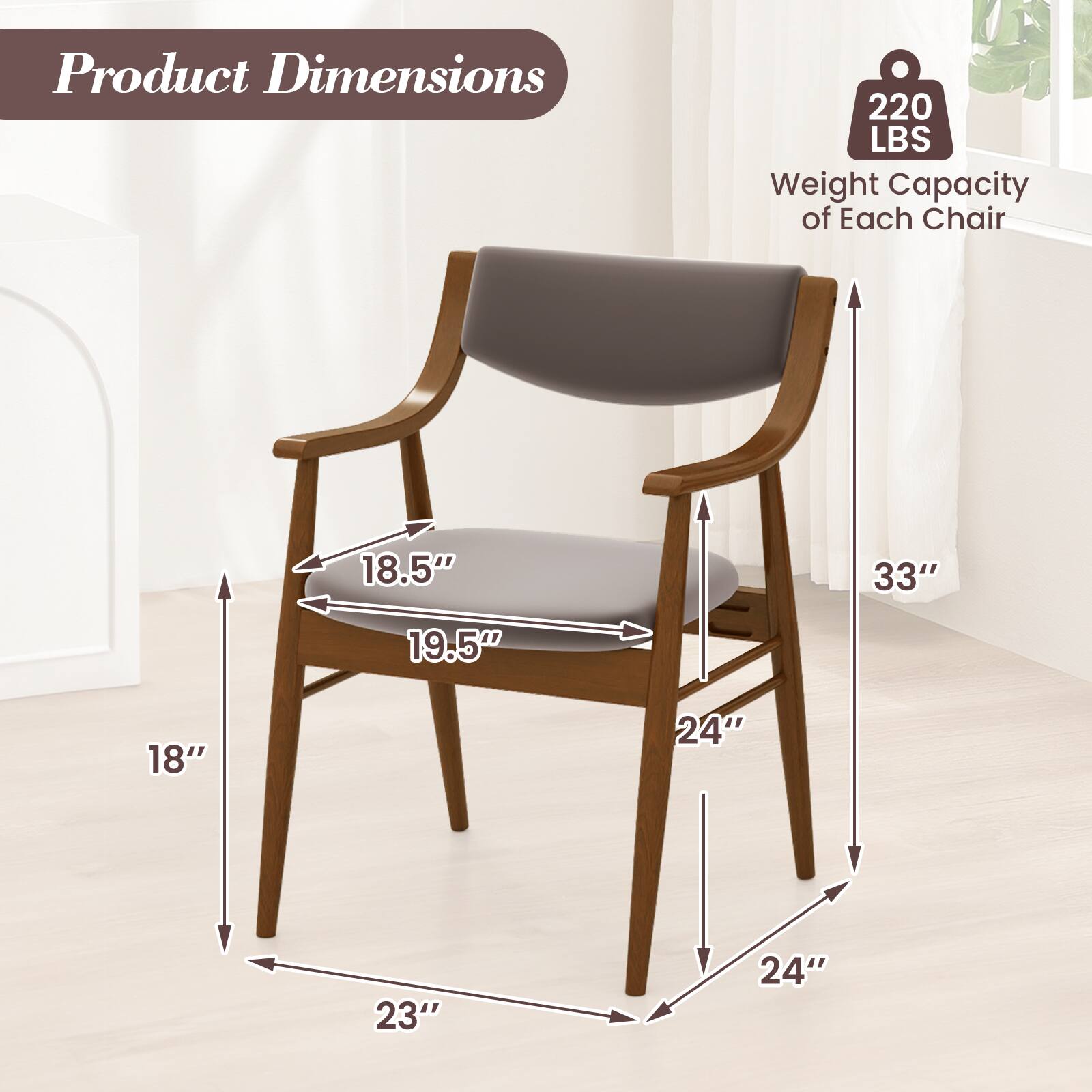 Product Dimensions

- 18.5" (width)
- 19.5" (depth)
- 18" (height from floor to seat)
- 24" (seat height)
- 23" (leg width)
- 24" (leg depth)
- 33" (overall height)

Weight Capacity of Each Chair: 220 LBS