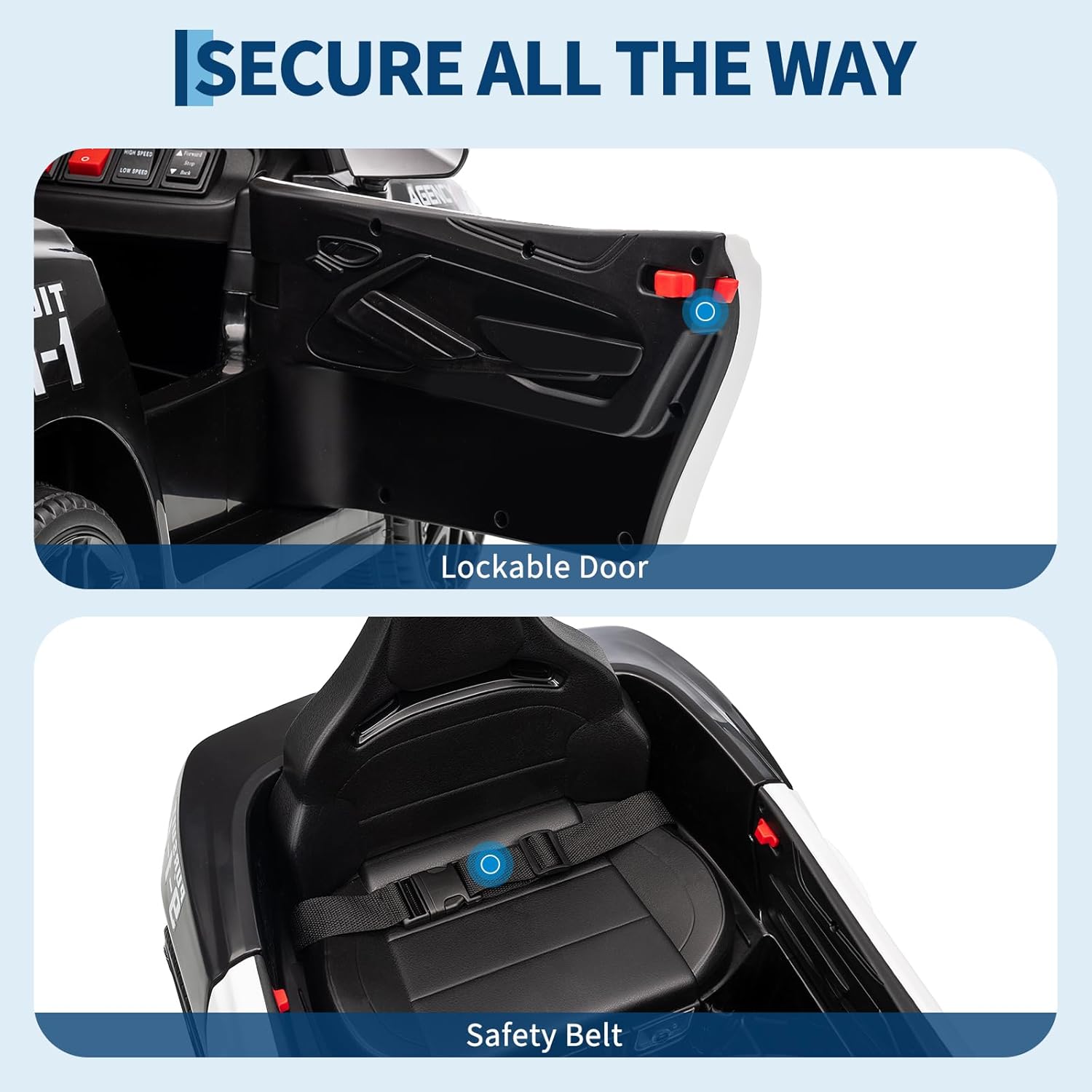 SECURE ALL THE WAY

Lockable Door

Safety Belt