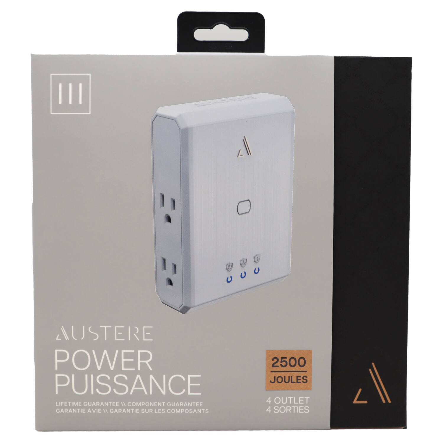 AUSTERE POWER  
PUISSANCE  
LIFETIME GUARANTEE  
COMPONENT GUARANTEE  
GARANTIE À VIE  
GARANTIE SUR LES COMPOSANTS  
2500 JOULES  
4 OUTLET  
4 SORTIES