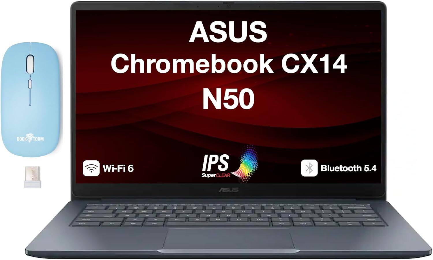 ASUS Chromebook CX14 N50  
DOCK TORM  
Wi-Fi 6  
IPS SuperCLEAR  
Bluetooth 5.4  
ASUS