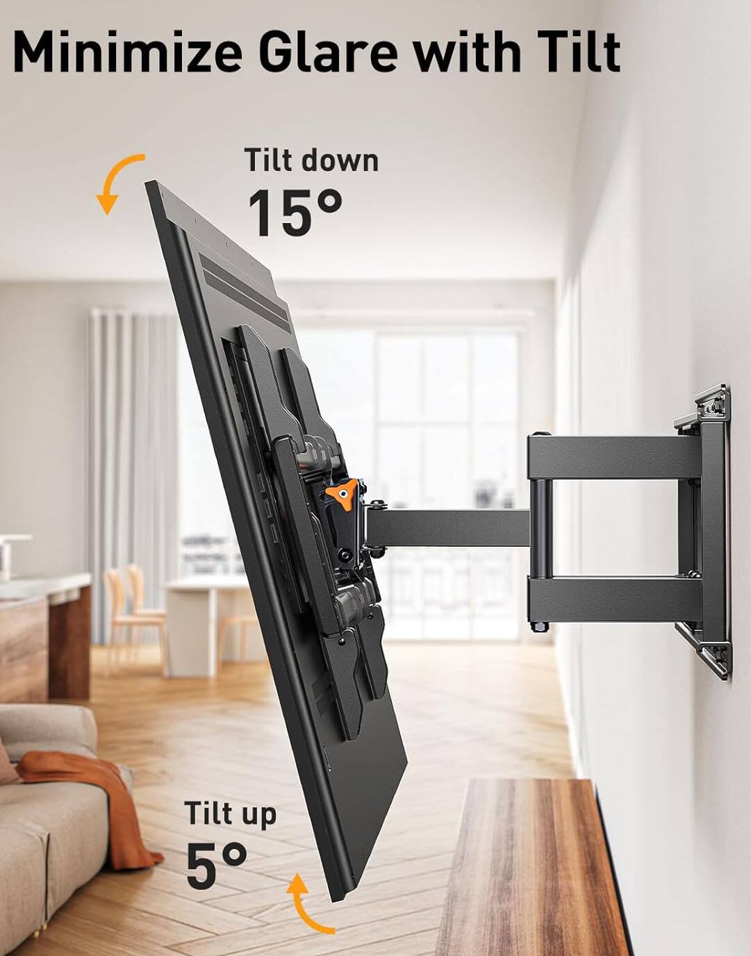 Minimize Glare with Tilt

Tilt down 15°

Tilt up 5°