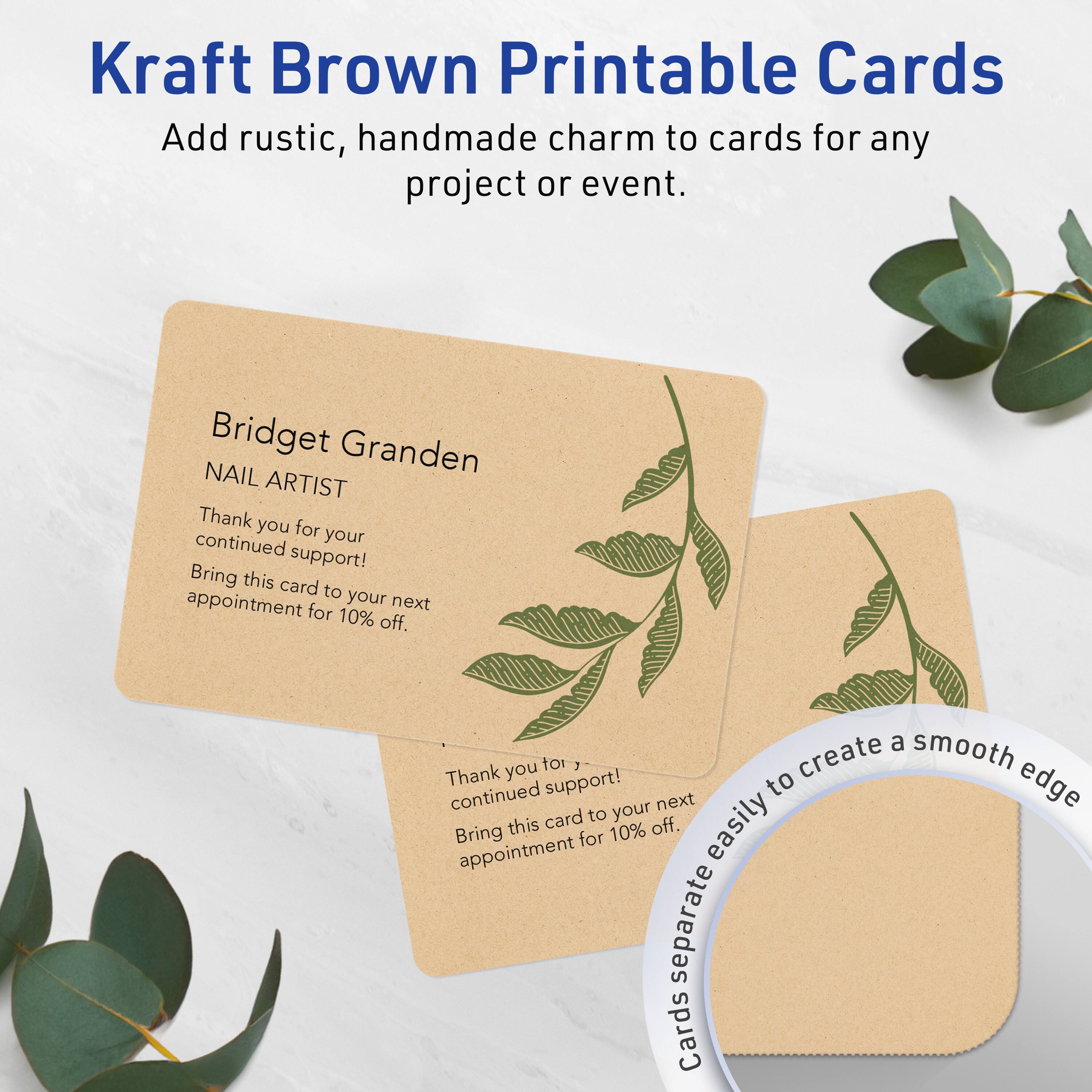 Kraft Brown Printable Cards

Add rustic, handmade charm to cards for any project or event.

Bridget Granden  
NAIL ARTIST

Thank you for your continued support!  
Bring this card to your next appointment for 10% off.

Thank you for your continued support!  
Bring this card to your next appointment for 10% off.

Cards separate easily to create a smooth edge.