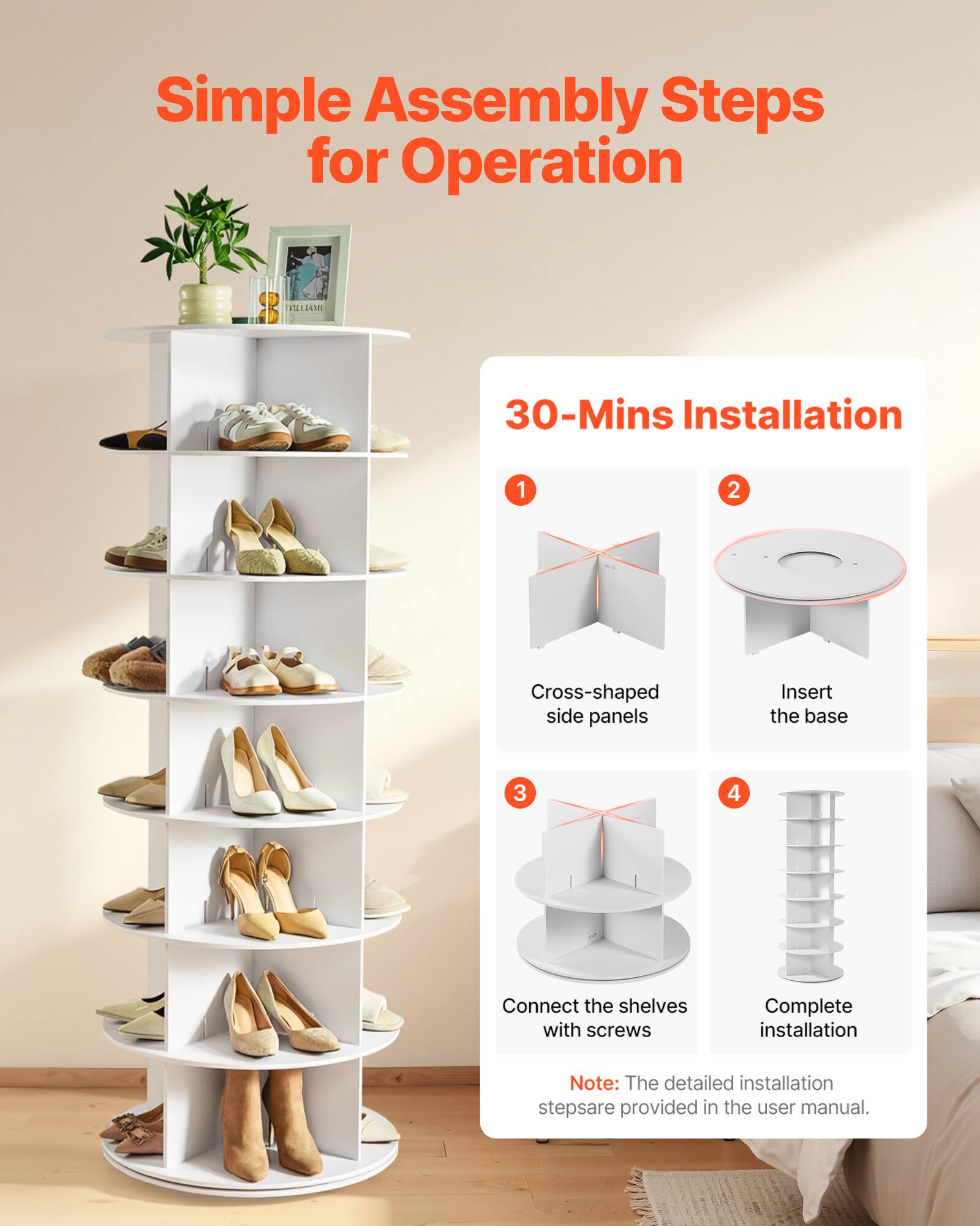 Simple Assembly Steps for Operation

30-Mins Installation

1. Cross-shaped side panels
2. Insert the base
3. Connect the shelves with screws
4. Complete installation

Note: The detailed installation steps are provided in the user manual.