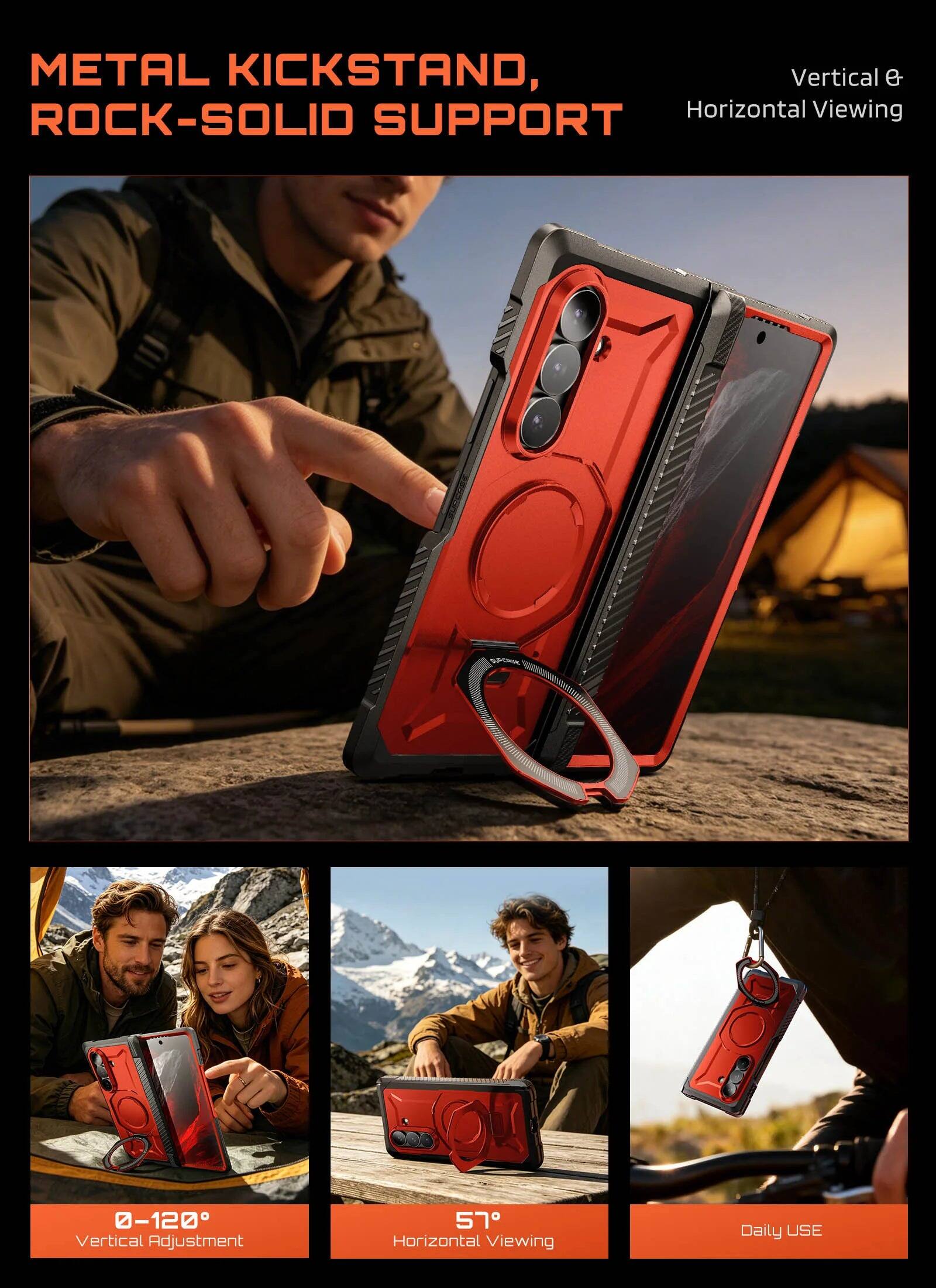 METAL KICKSTAND, ROCK-SOLID SUPPORT

Vertical e Horizontal Viewing

0-120° Vertical Adjustment

57° Horizontal Viewing

Daily USE