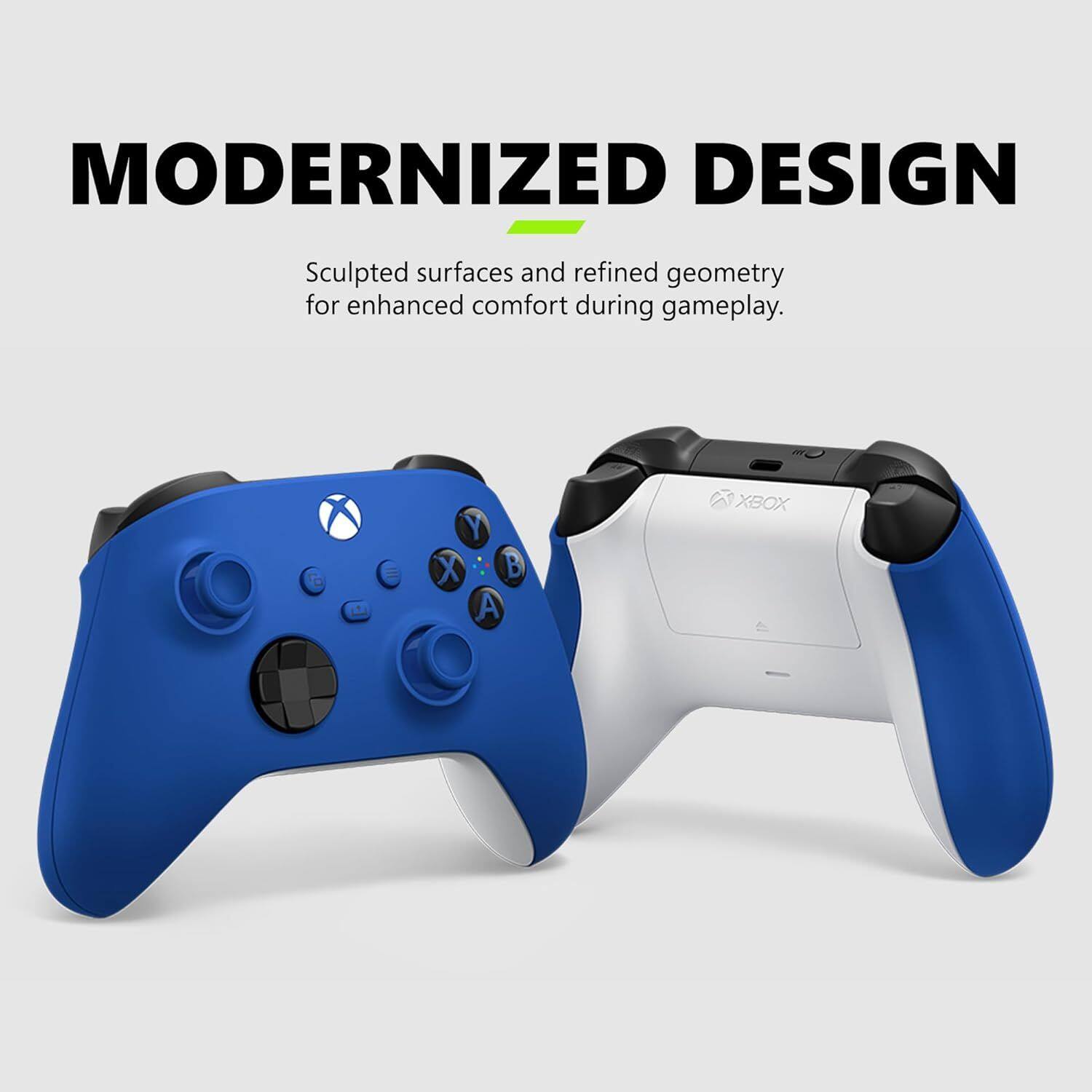 MODERNIZED DESIGN  
Sculpted surfaces and refined geometry for enhanced comfort during gameplay.