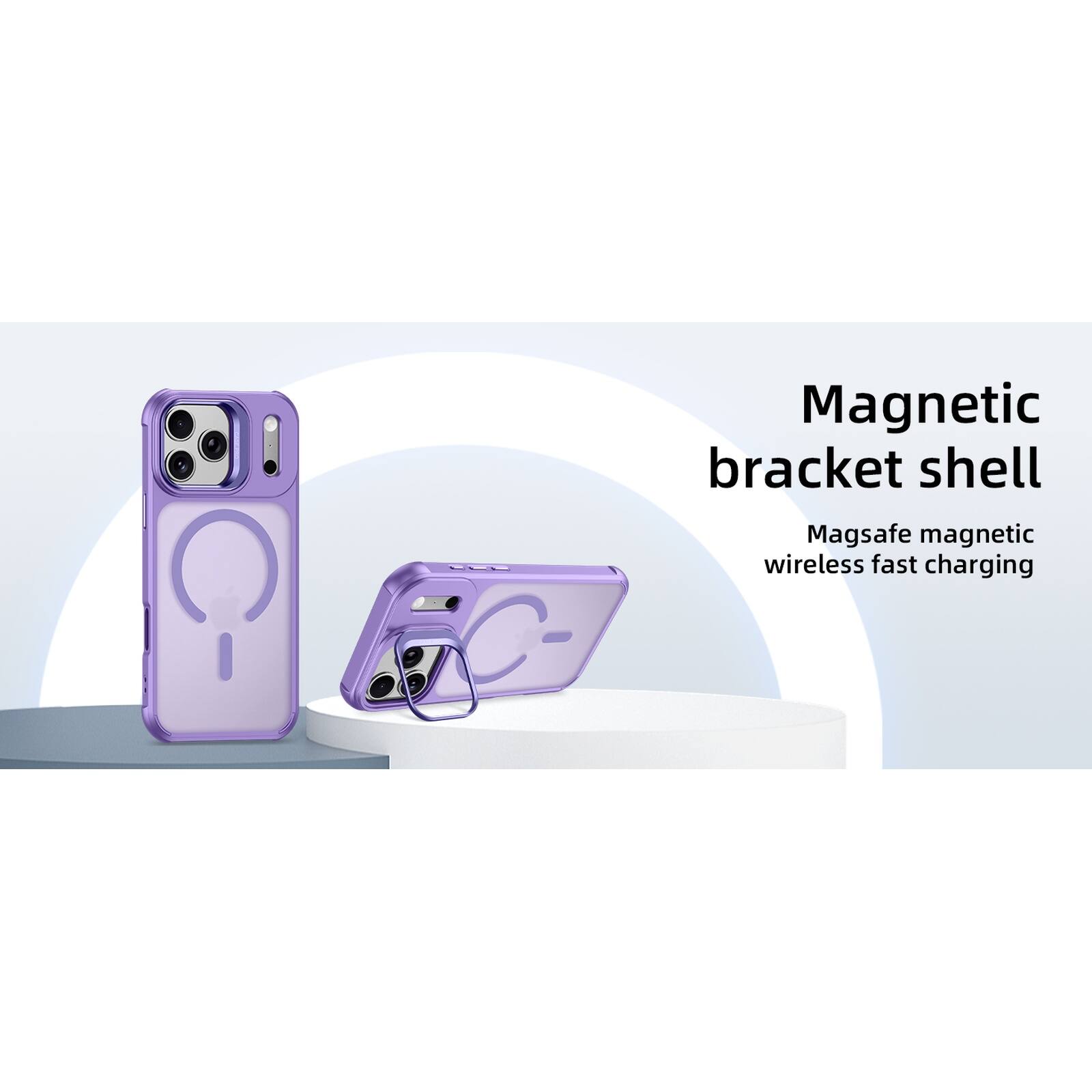 Magnetic bracket shell  
Magsafe magnetic wireless fast charging