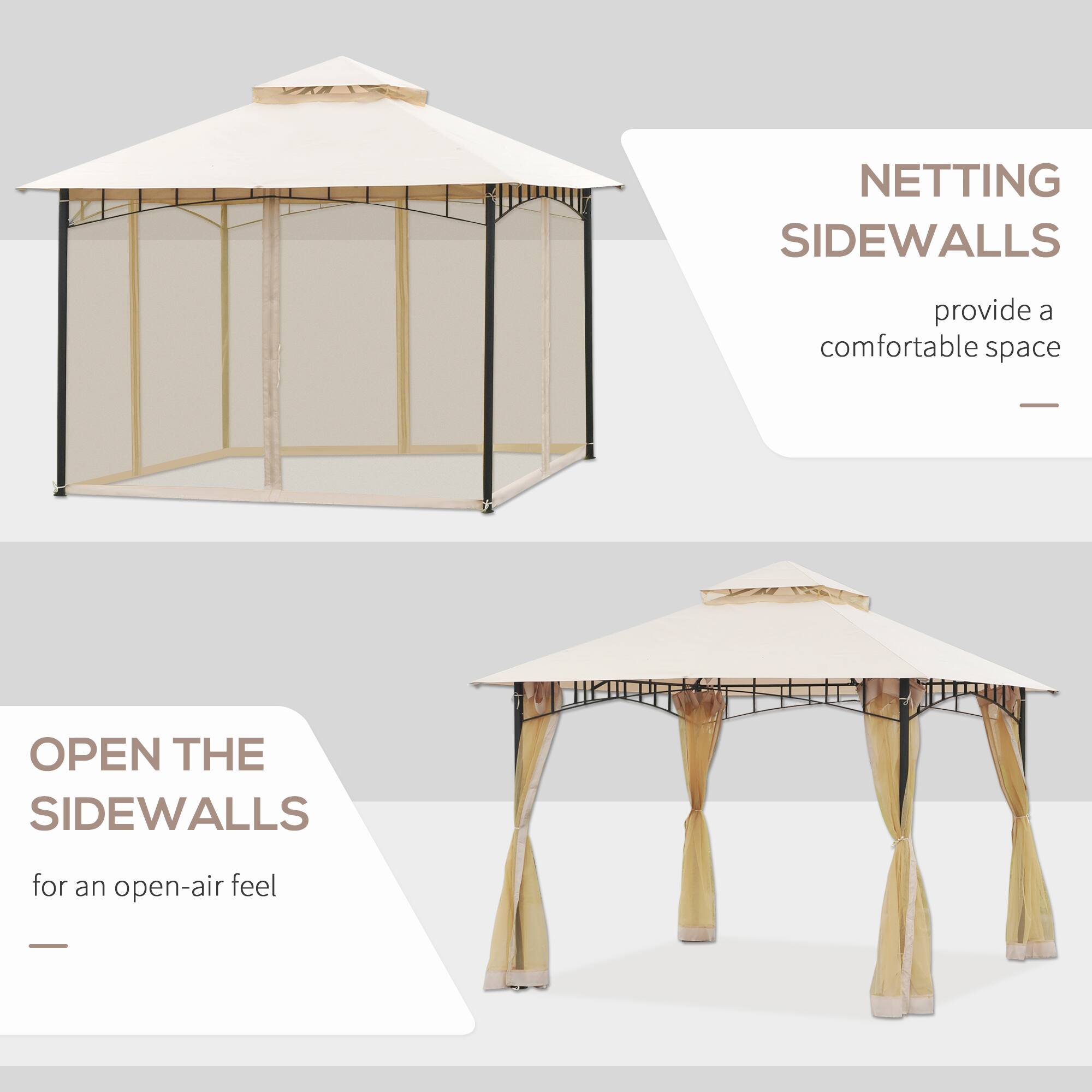 NETTING SIDEWALLS provide a comfortable space

OPEN THE SIDEWALLS for an open-air feel
