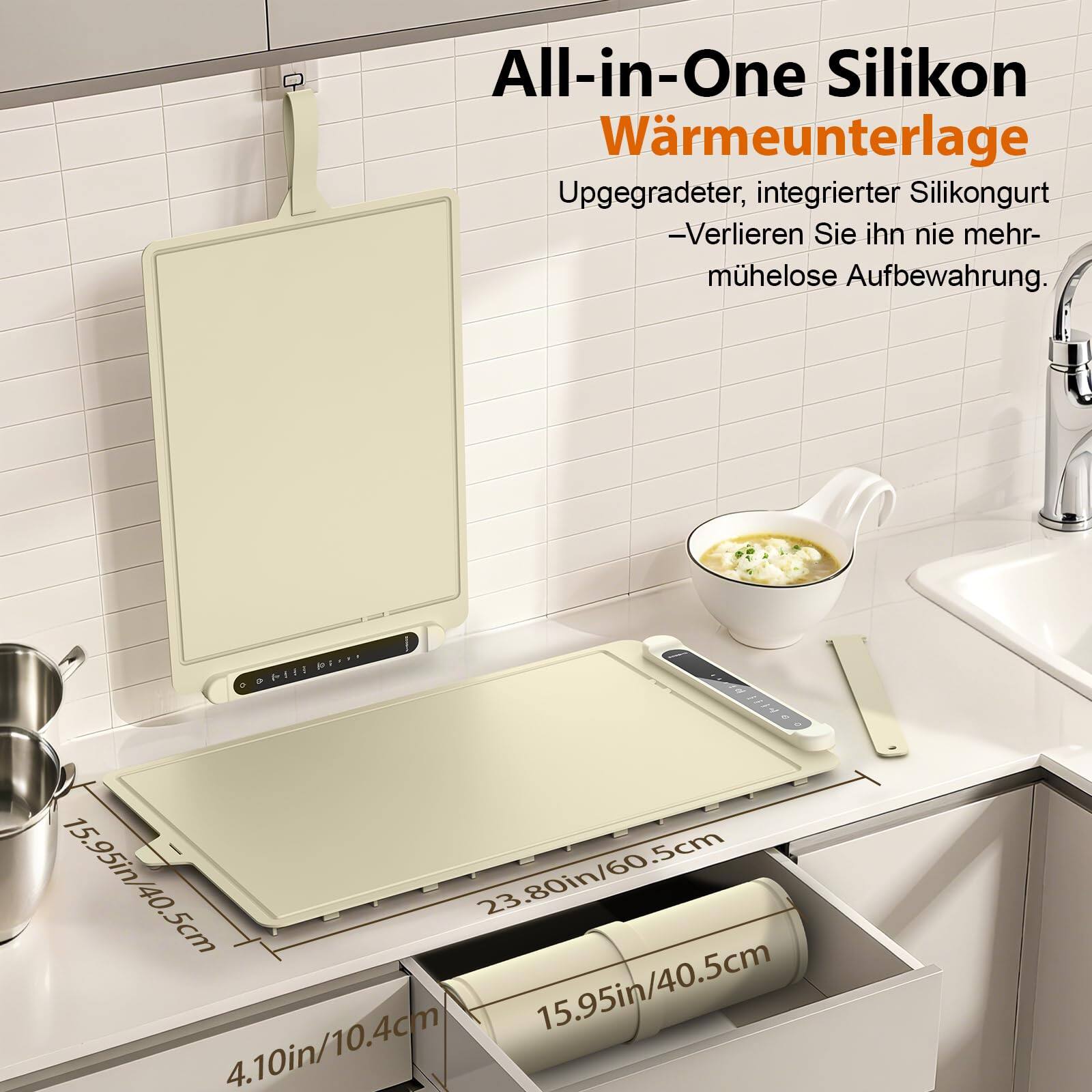 All-in-One Silikon Wärmeunterlage  
Upgegraderter, integrierter Silikongurt  
—Verlieren Sie ihn nie mehr—  
mühelose Aufbewahrung.  

15.95in/40.5cm  
23.80in/60.5cm  
4.10in/10.4cm