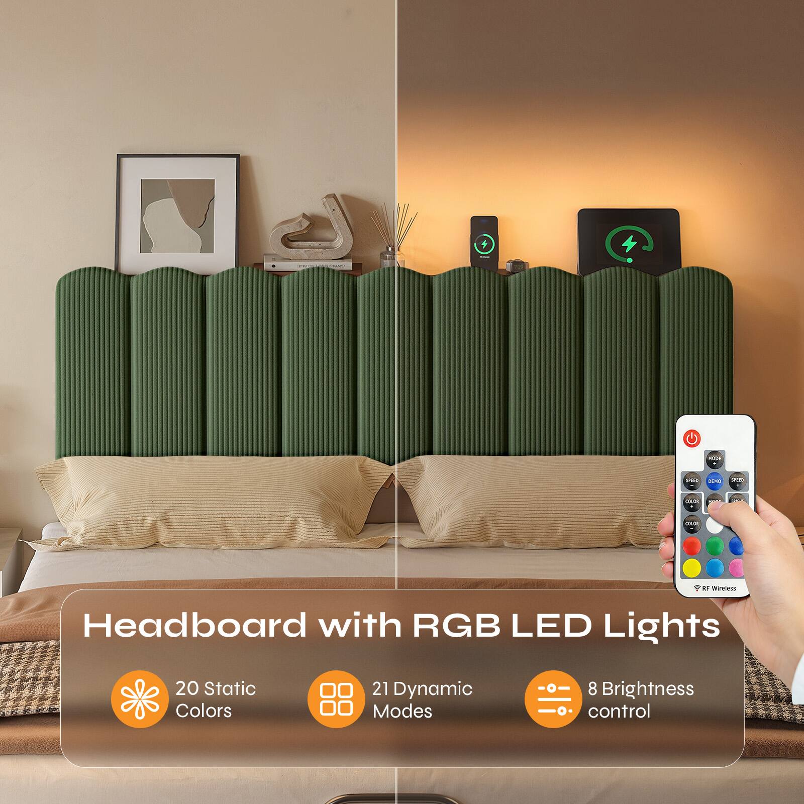 BOOK
PLAS

95
COLOR
COLOR
RF Wireless
Headboard with RGB LED Lights
20 Static Colors
21 Dynamic Modes
8 Brightness control
