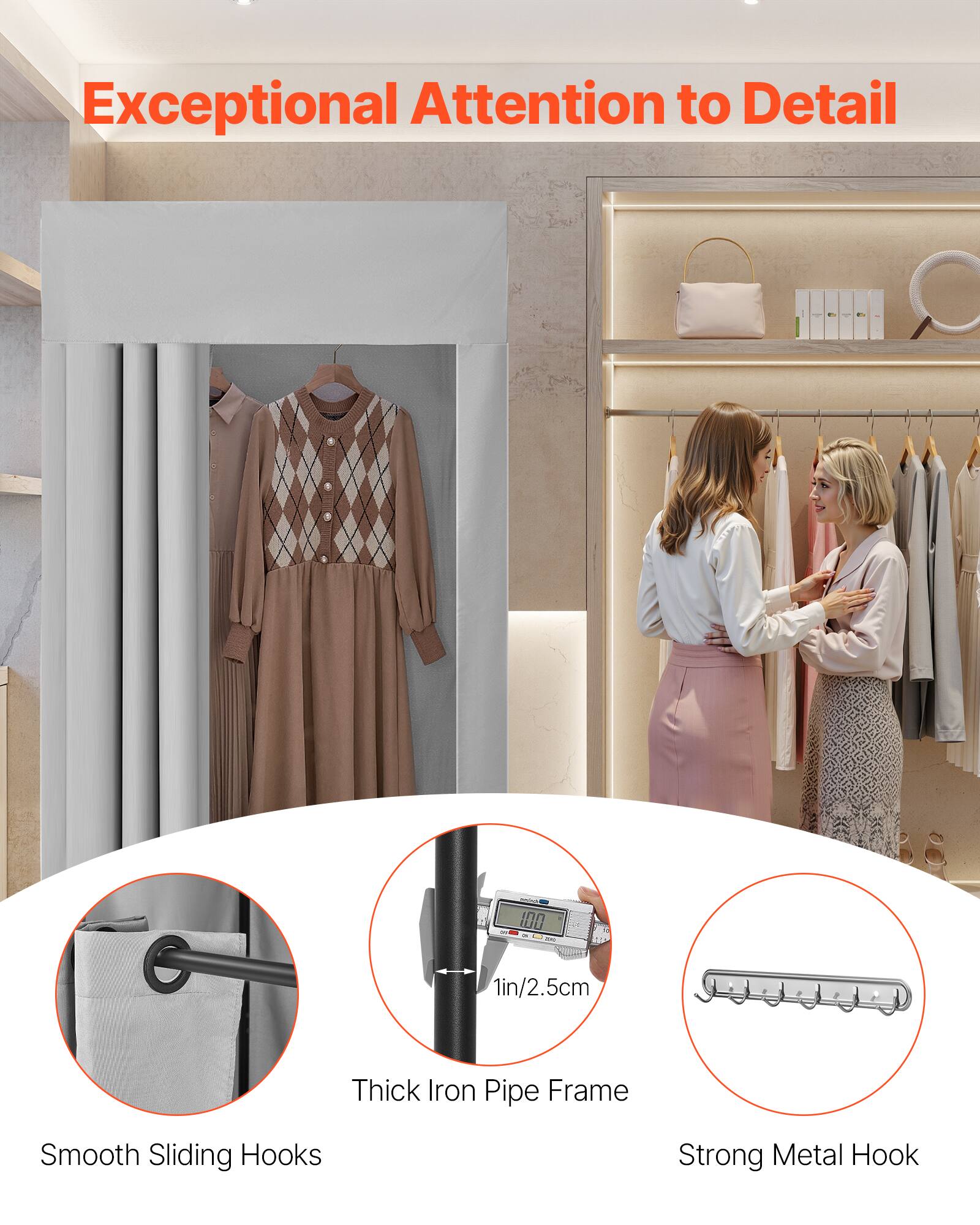 Exceptional Attention to Detail

- Smooth Sliding Hooks
- Thick Iron Pipe Frame (1in/2.5cm)
- Strong Metal Hook